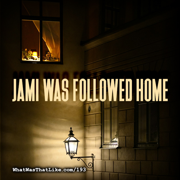 What Was That Like - True Stories. Real People.