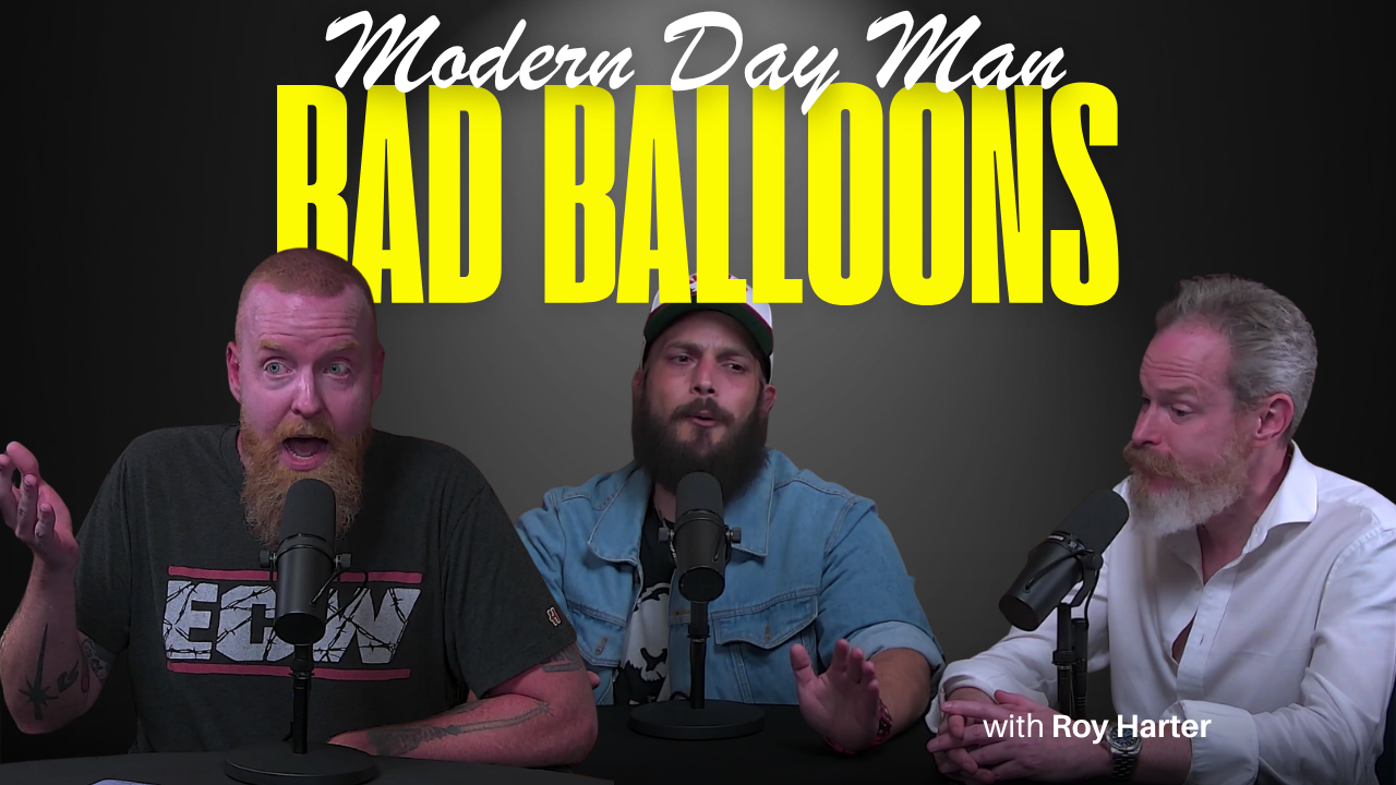 Body Building & Bad Balloons | Modern Day Man Episode 49 episode artwork