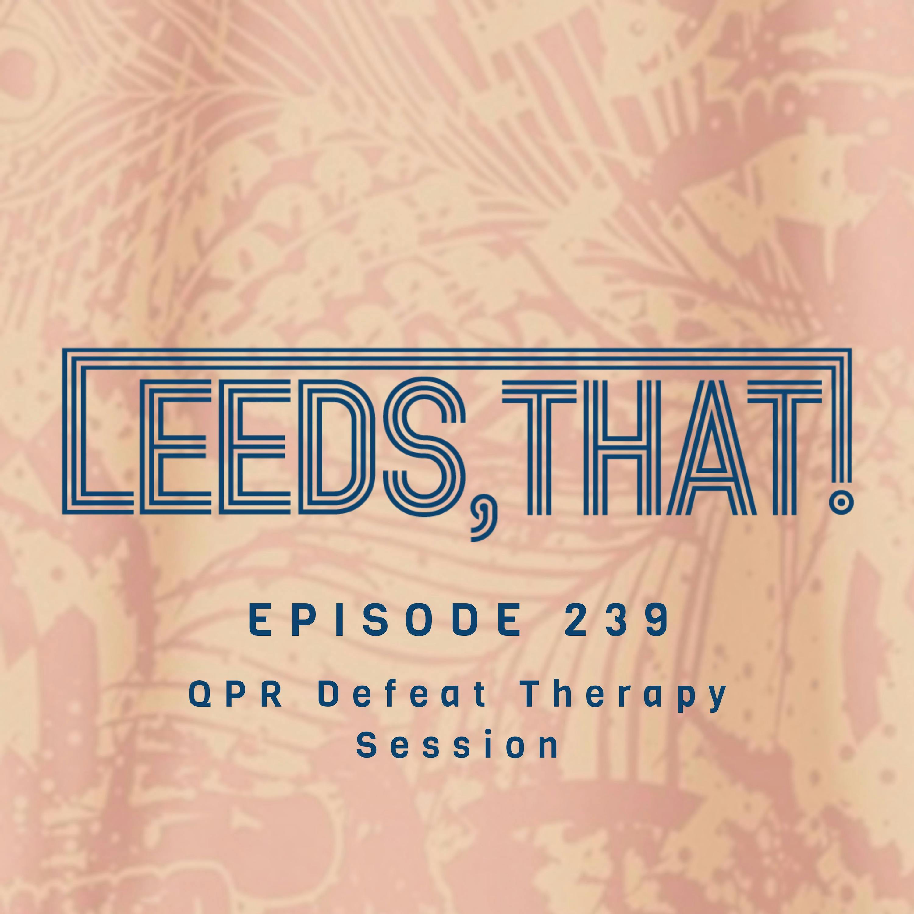 239 | QPR Defeat Therapy Session