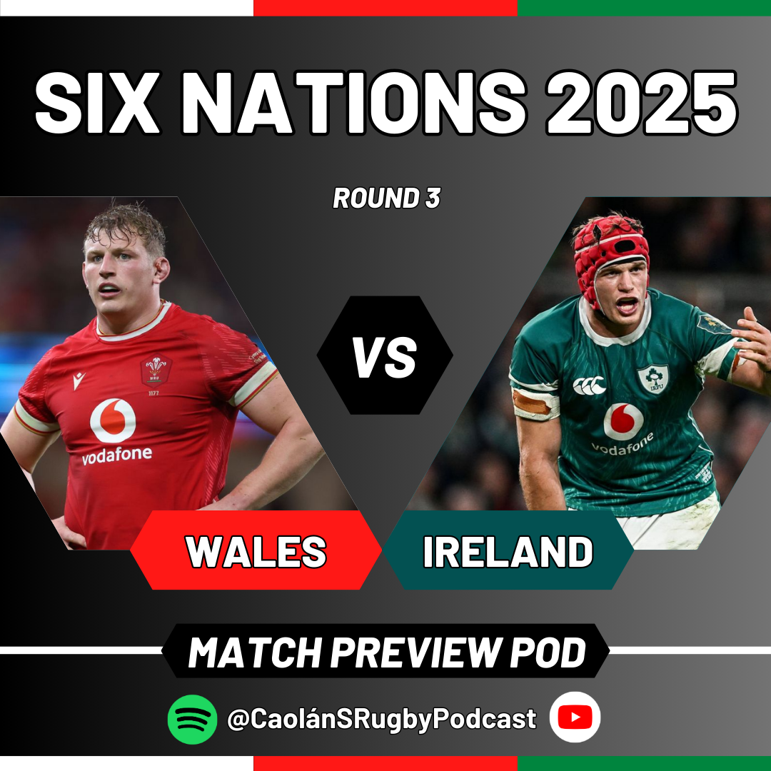 IRELAND v WALES PREVIEW | 2025 Guinness Men's Six Nations, Round 3