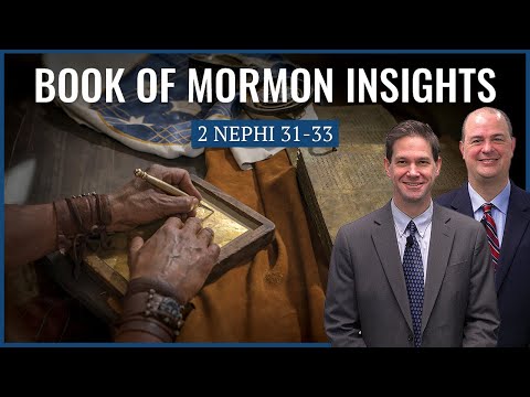 2 Nephi 31-33 | Book of Mormon Insights with Taylor and Tyler: Revisited