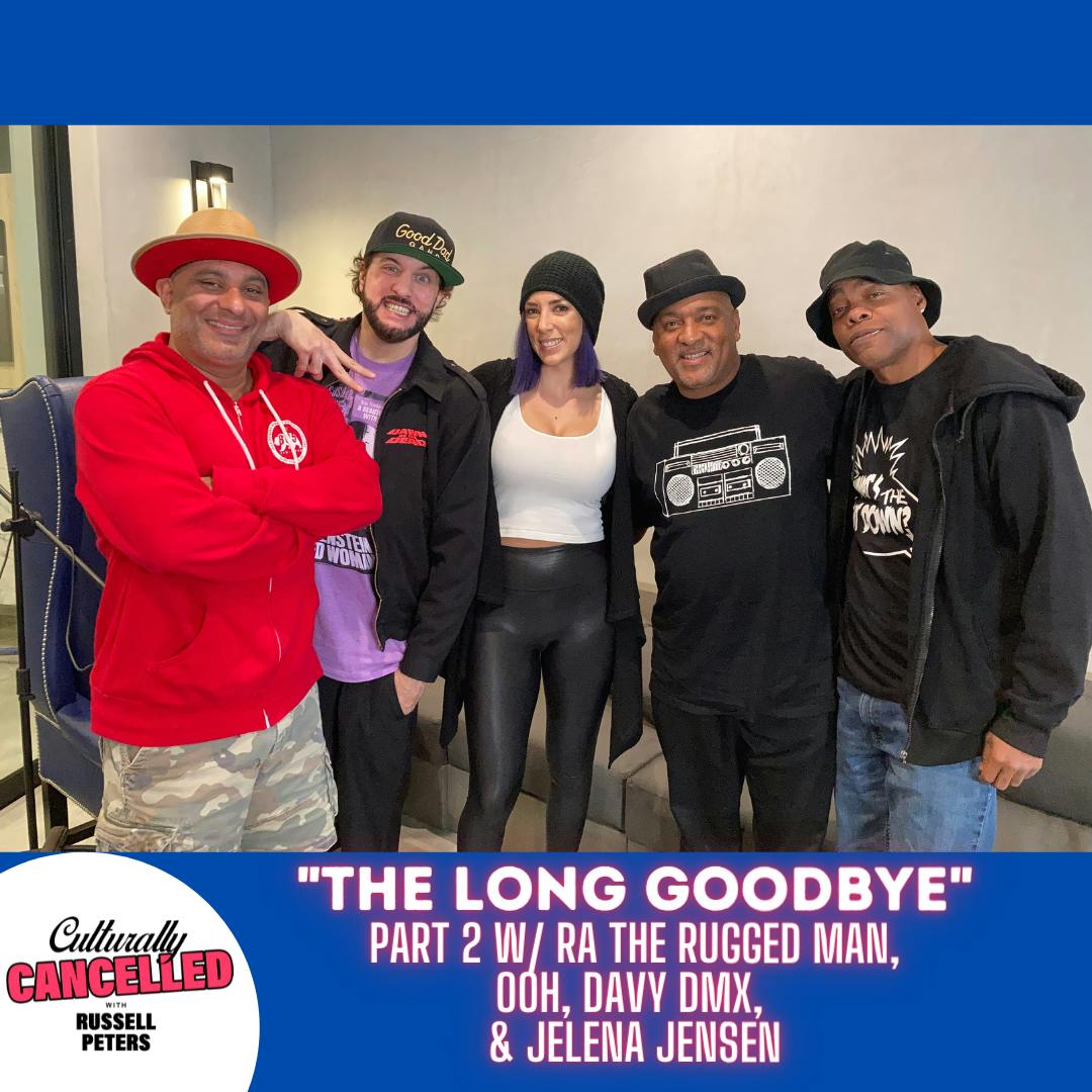 ”The Long Goodbye” (Part 2 w/ RA the Rugged Man,  Ooh, Davey DMX, & Jelena Jensen)