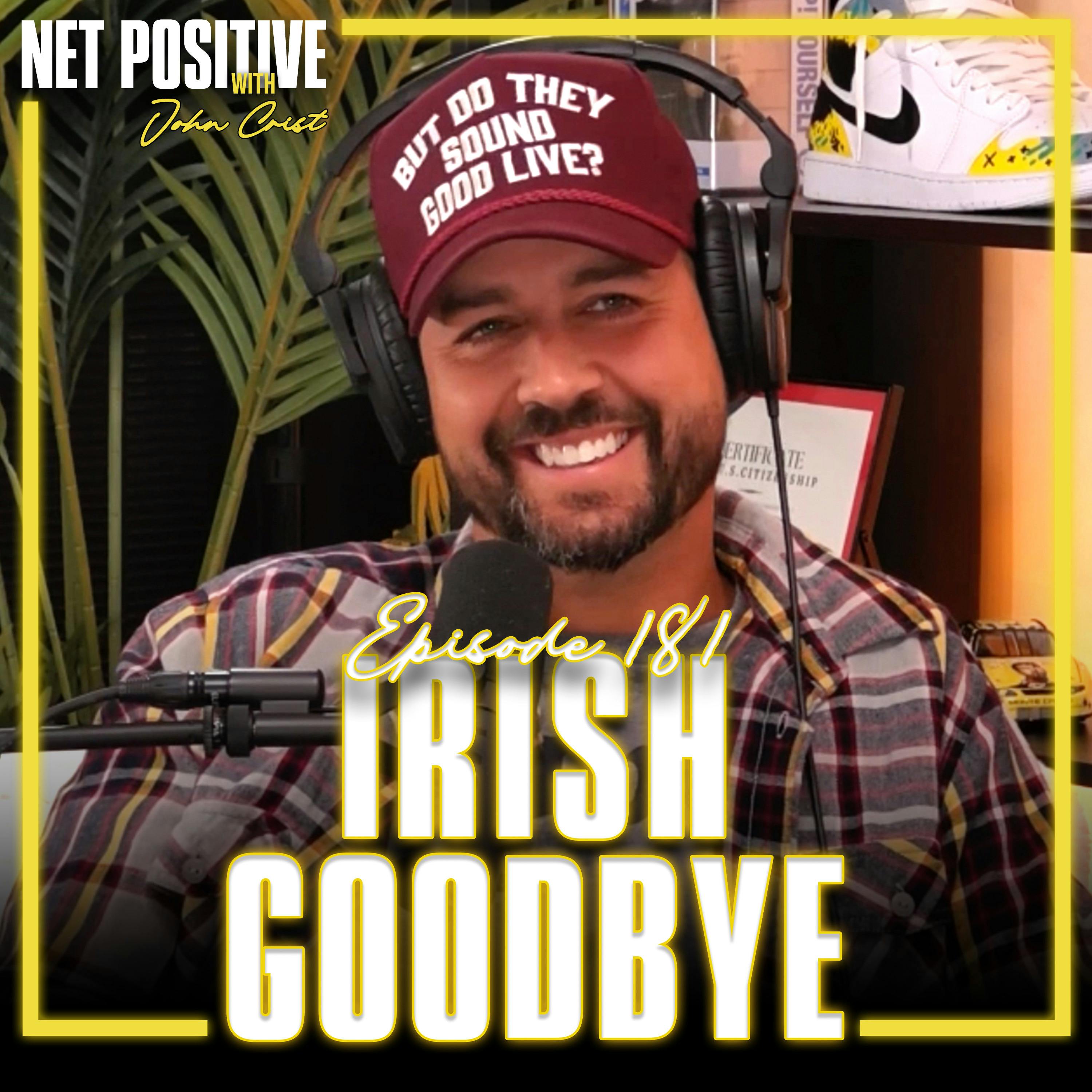 Irish Goodbye Irish Goodbye