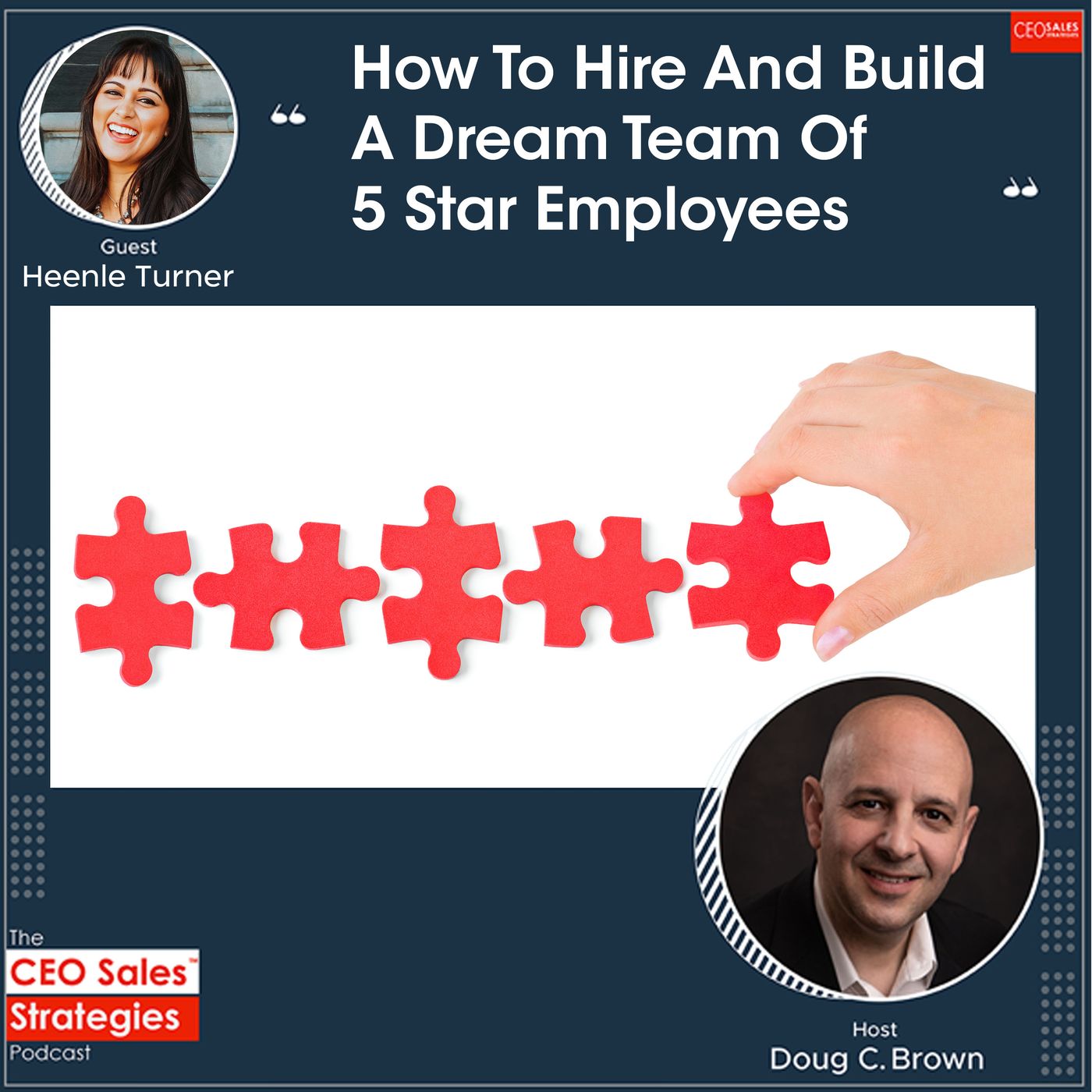 How To Hire And Build A Dream Team Of 5 Star Employees With Heenle Turner [Episode 66] episode artwork