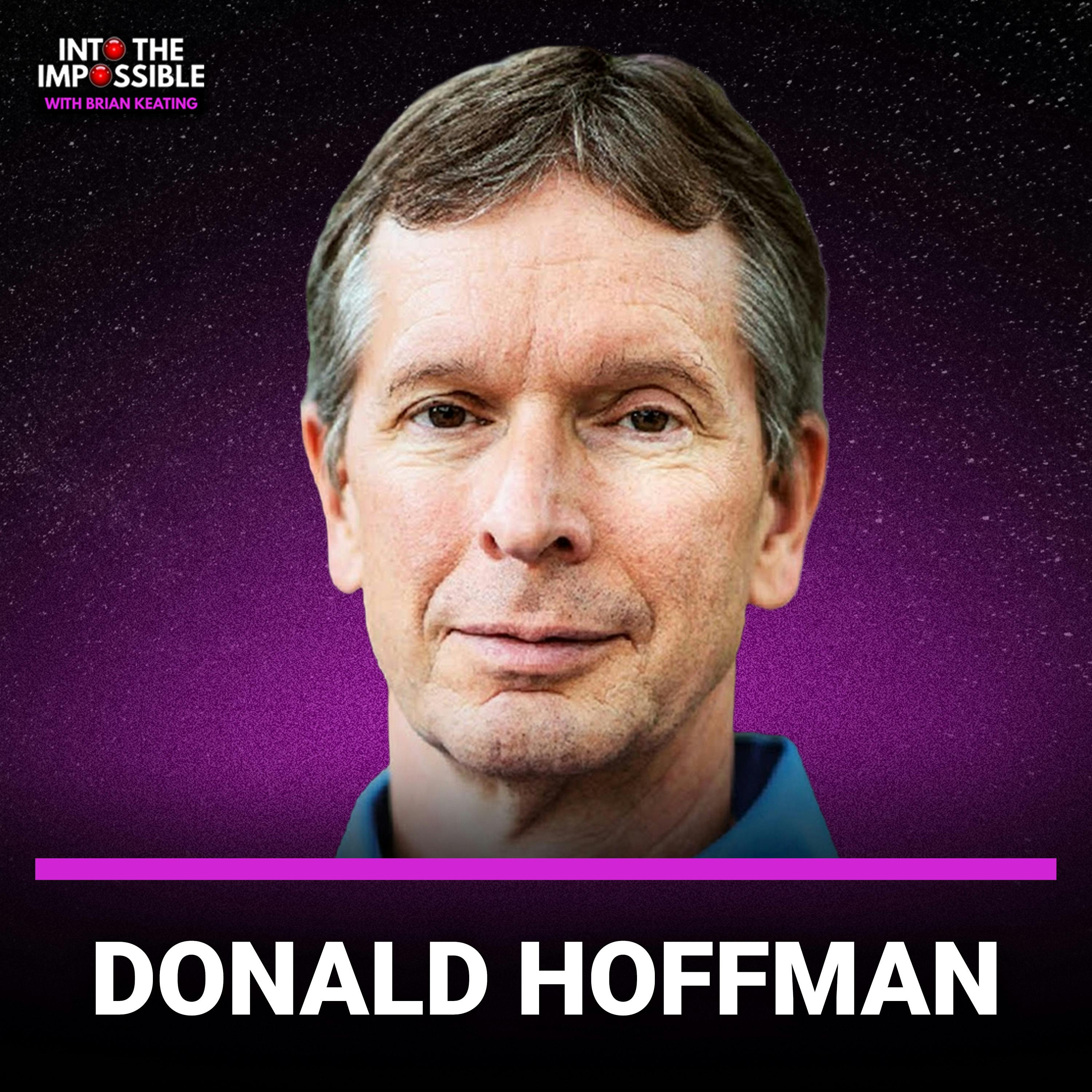 Donald Hoffman Has Proof That Reality is an ILLUSION! (#354)