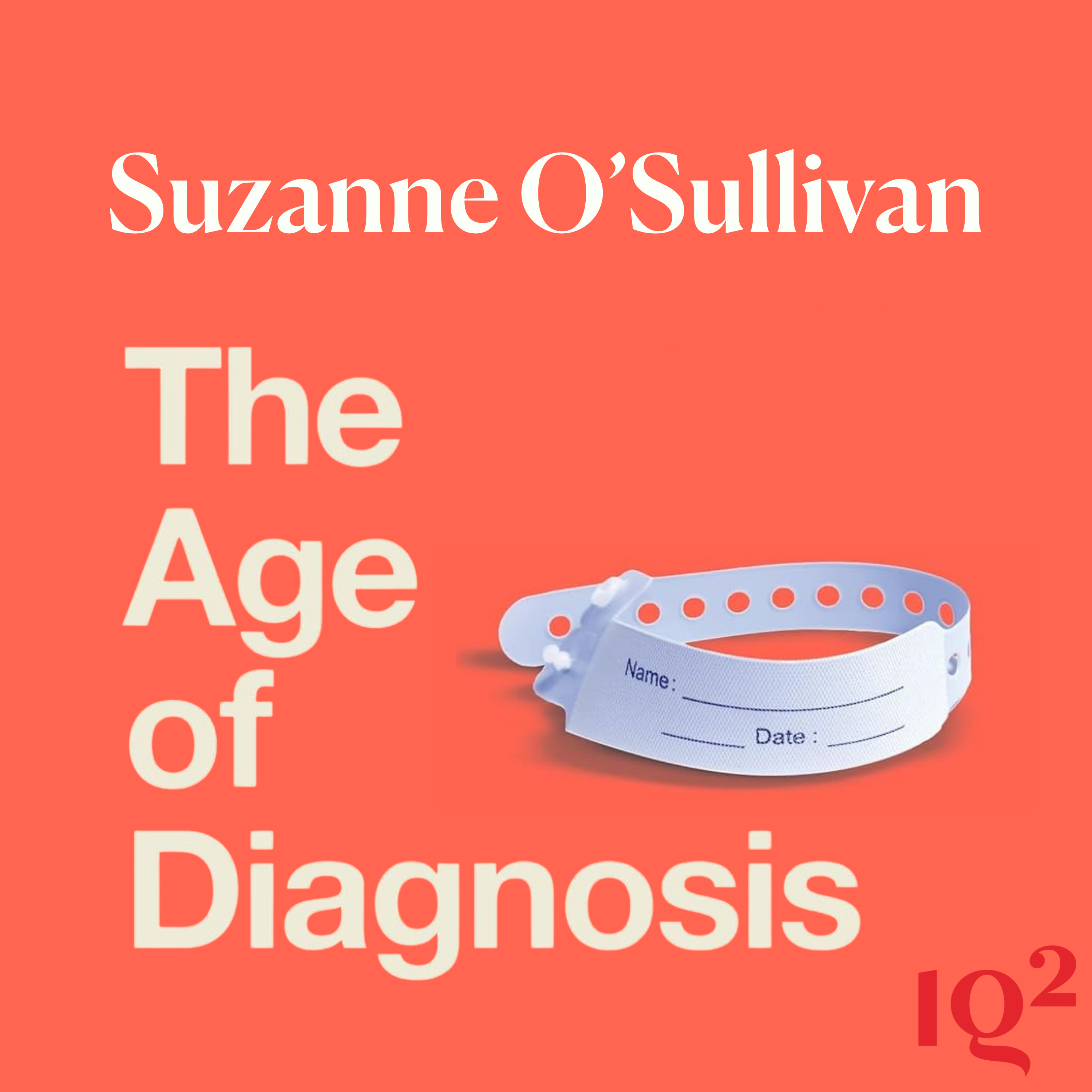 Is There a Crisis of Overdiagnosis in Modern Medicine? With Dr Suzanne O’Sullivan