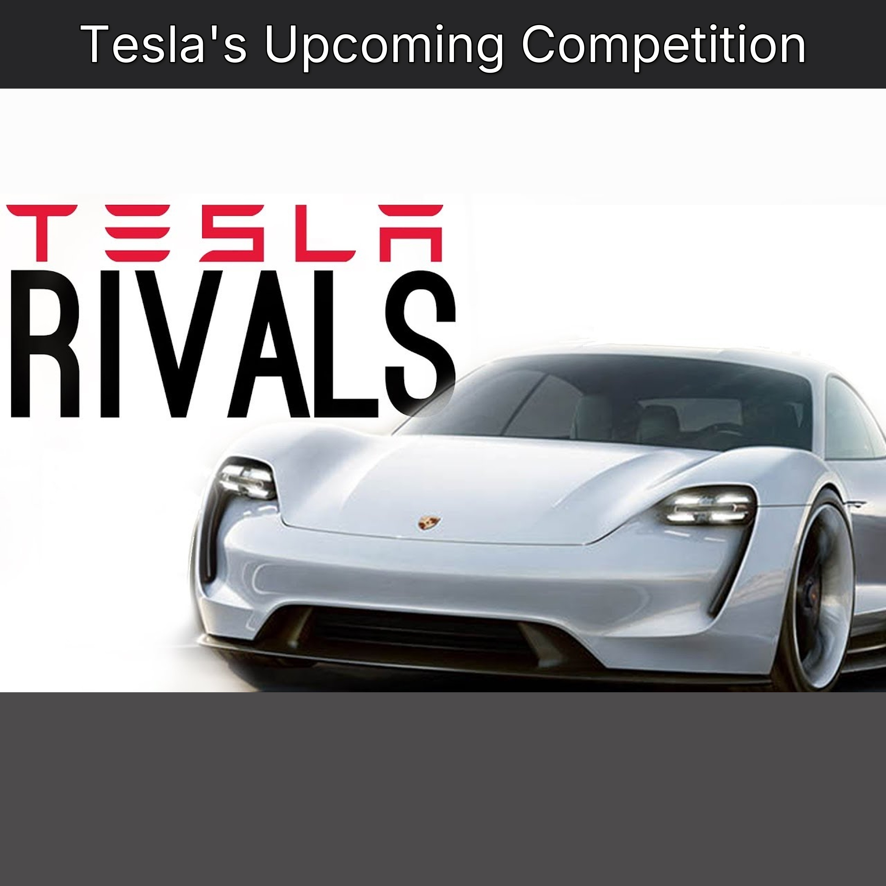 Tesla's Upcoming Competition