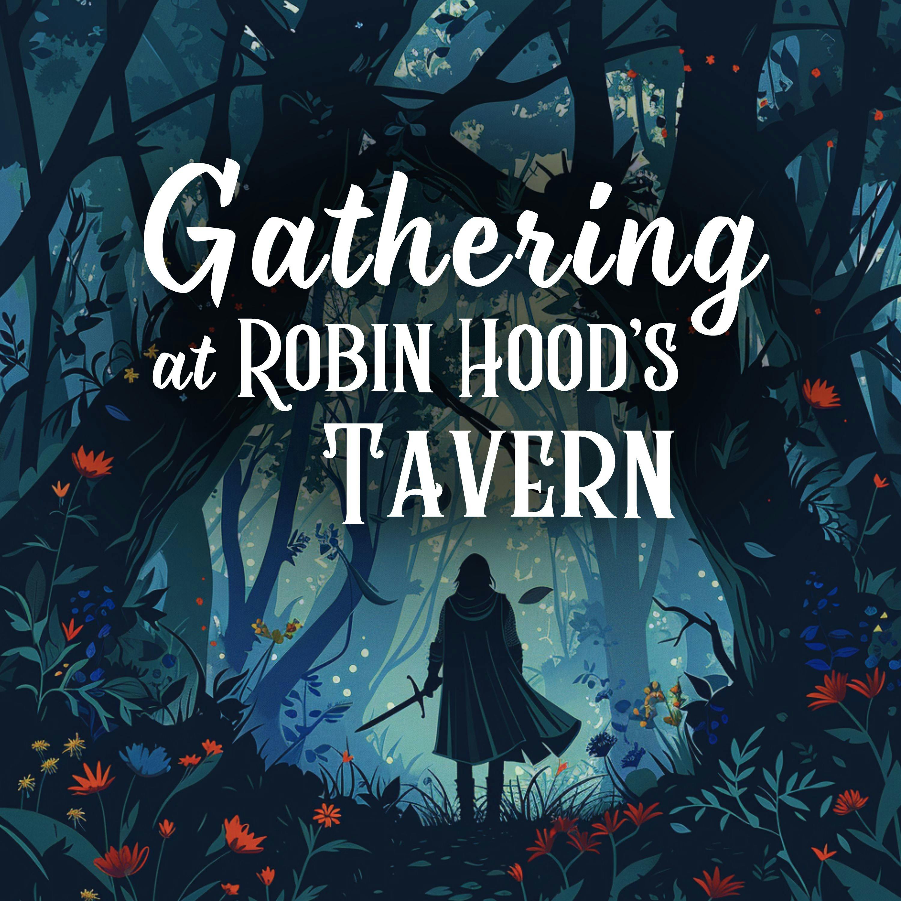Gathering at Robin Hood’s Tavern
