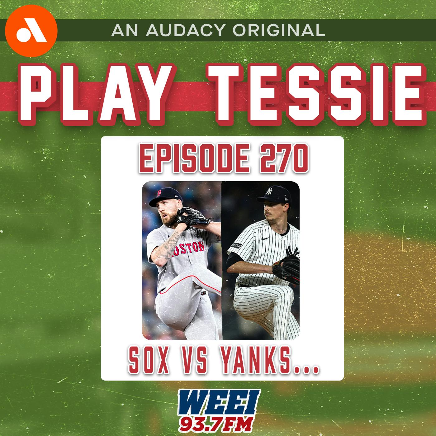 Episode 270 - Sox vs Yanks, IT'S ON! Episode 270 - Sox vs Yanks, IT'S ON!