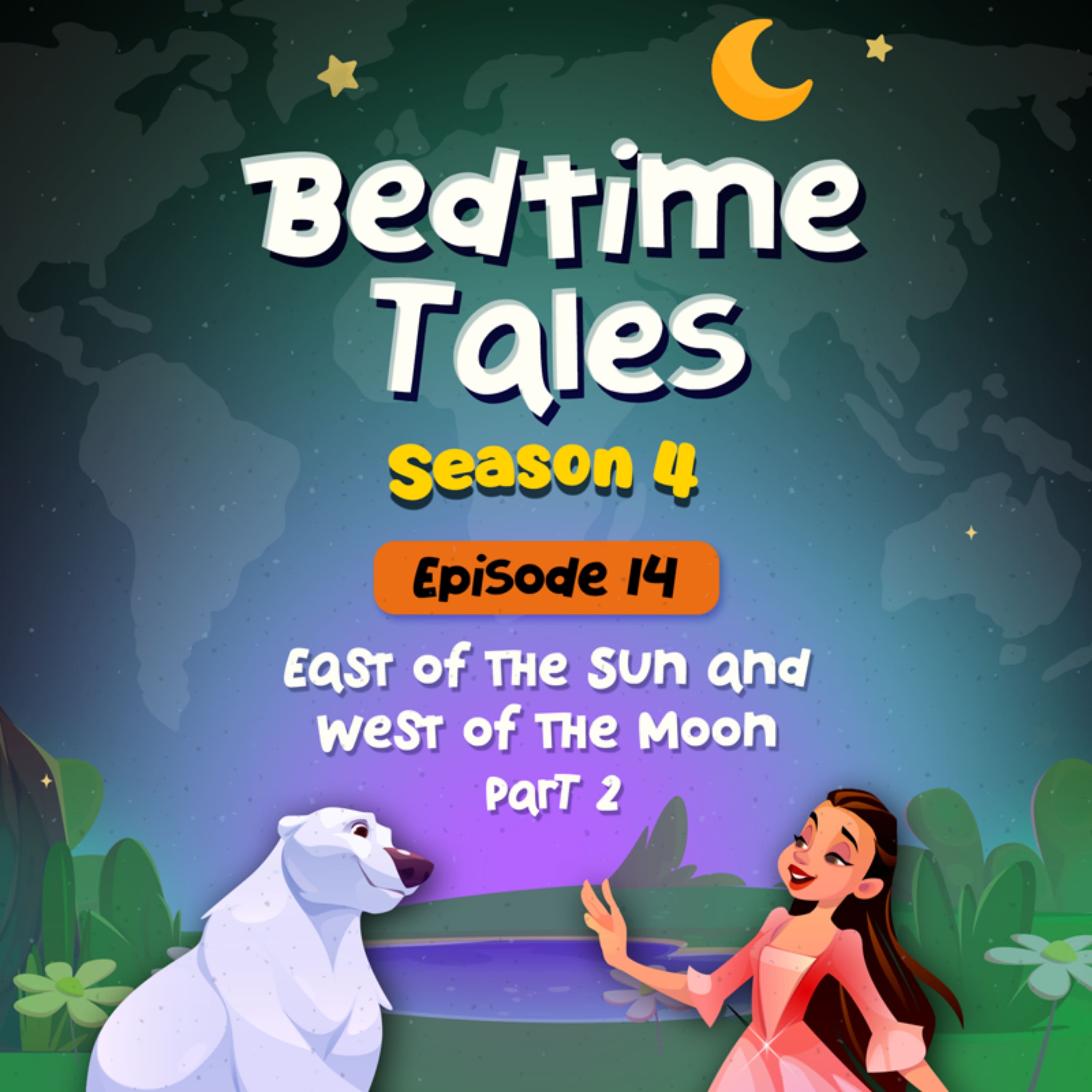 East of the Sun and West of the Moon Part 2 | Bedtime Tales S4E14 episode artwork