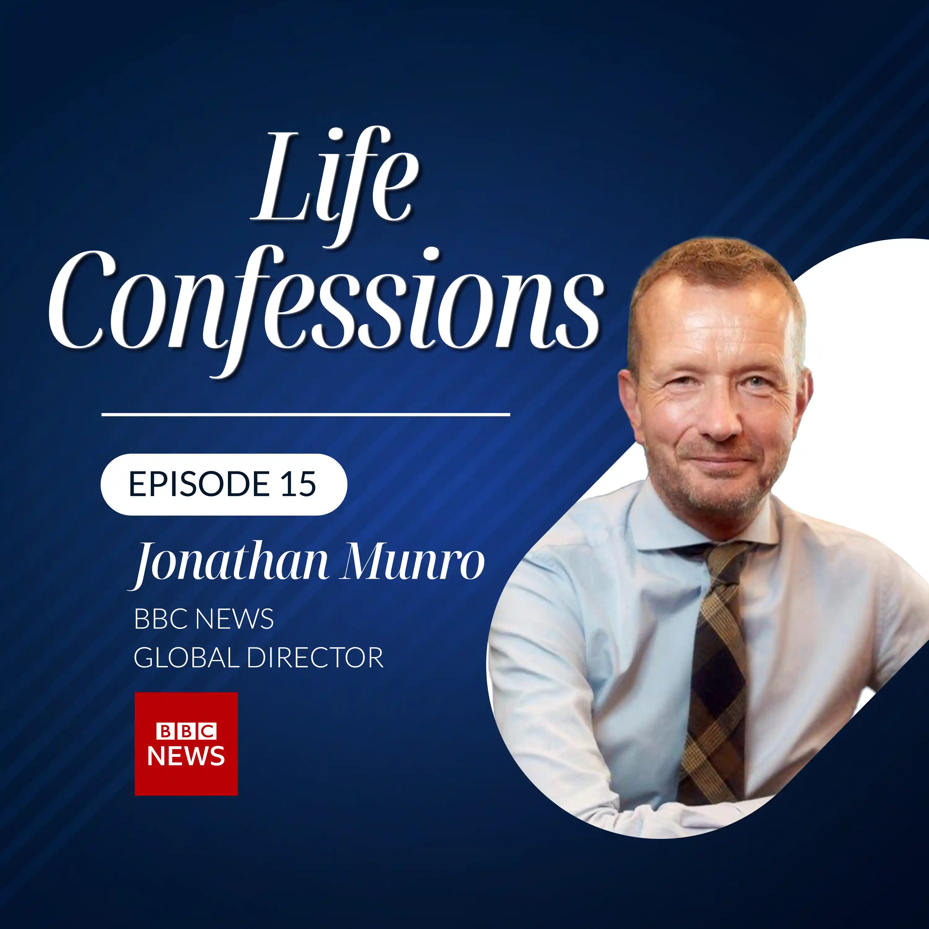 How the BBC Battles Fake News: Jonathan Munro’s Insider Take | Life Confessions S4E15