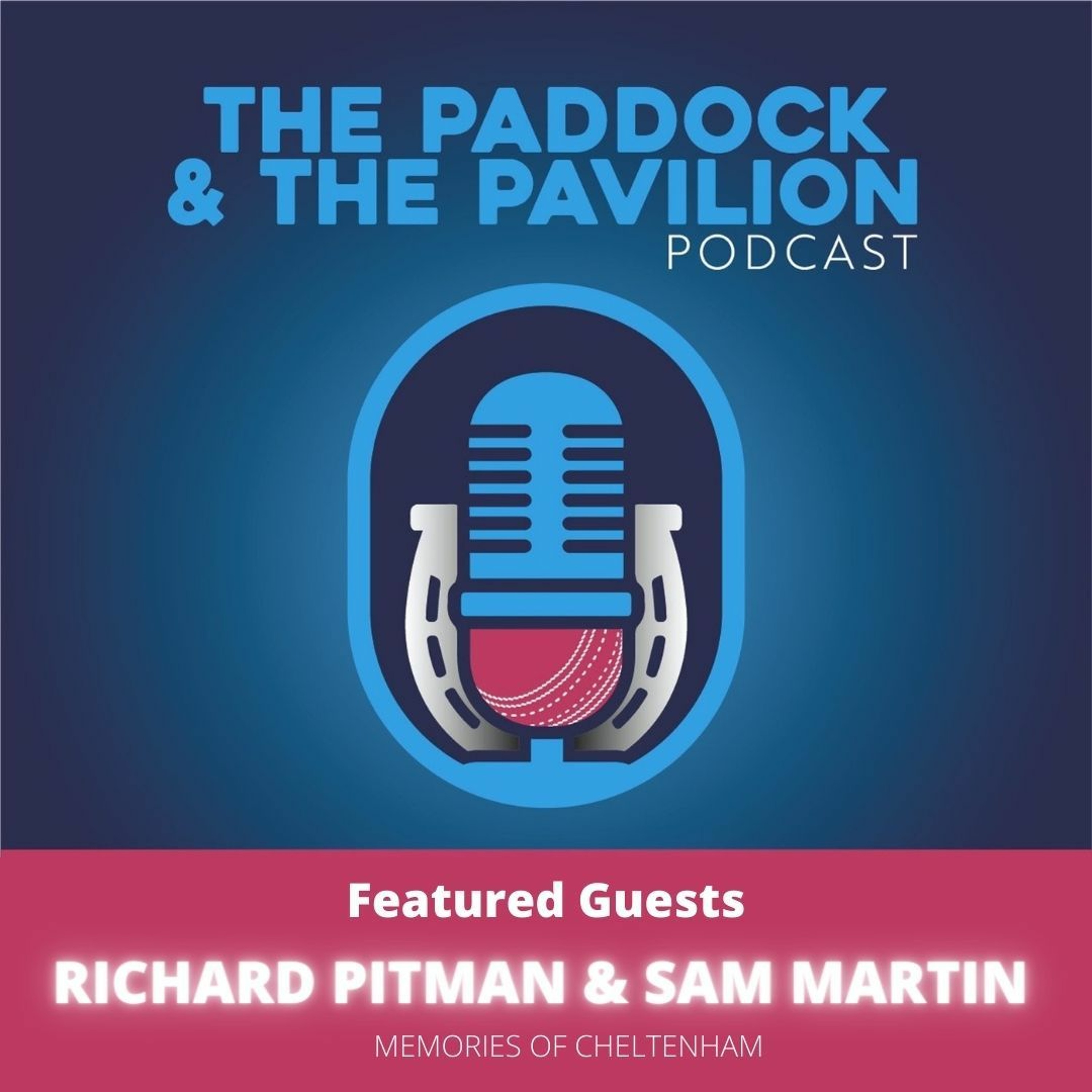 Ep 106 - Richard Pitman & Sam Martin - Cheltenham Memories episode artwork