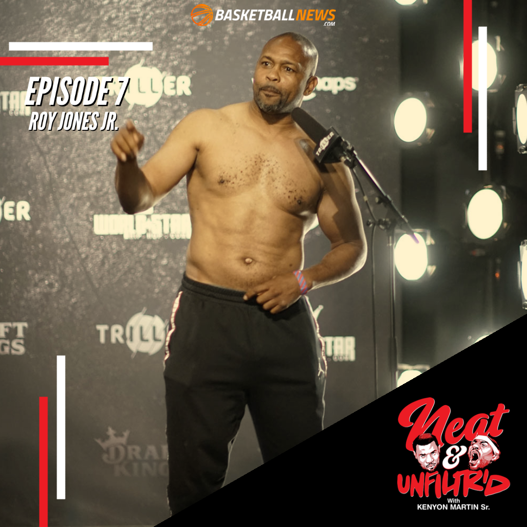 Neat & Unfiltered with Kenyon Martin and Jadakiss