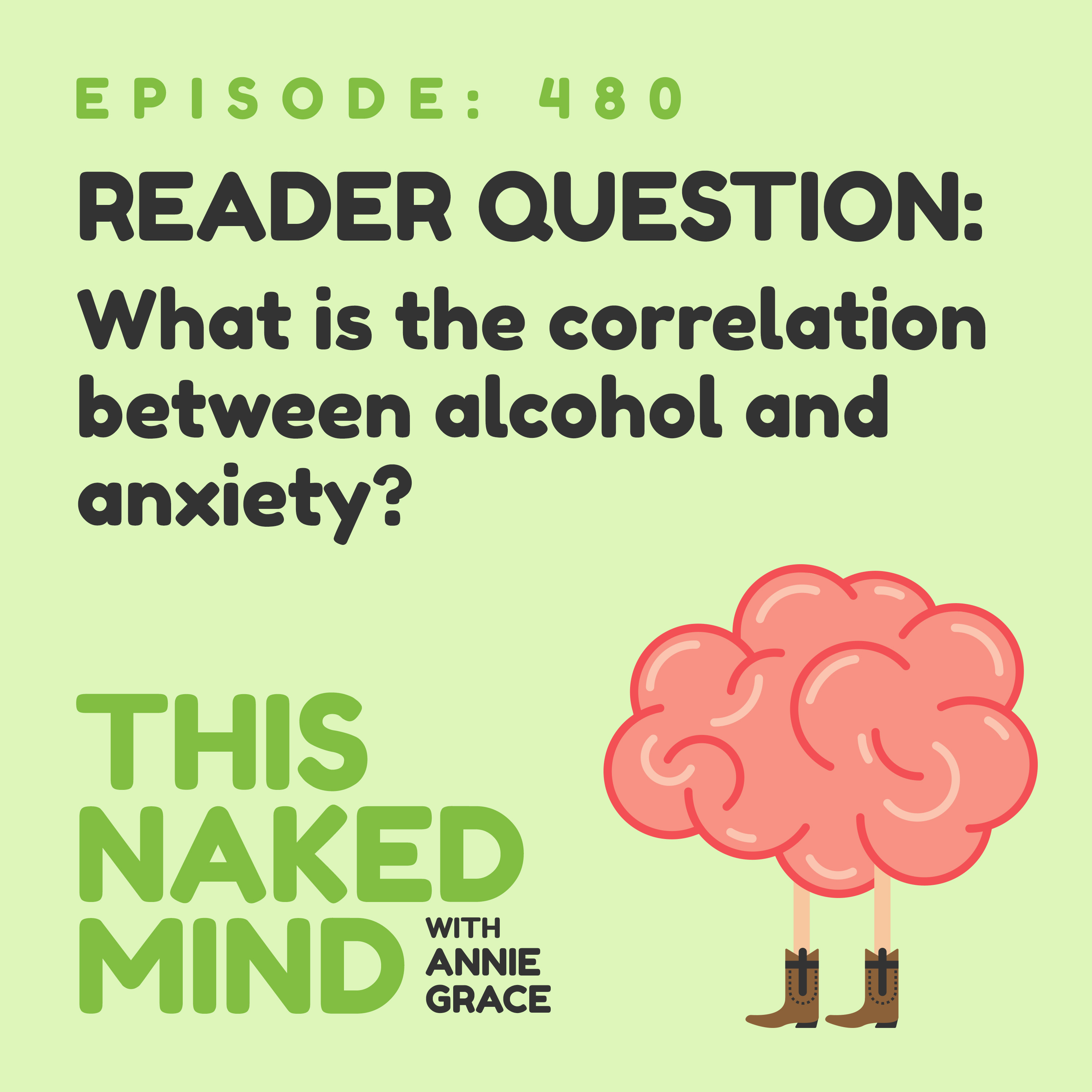 EP 480: Reader Question - What is the correlation between alcohol and anxiety?