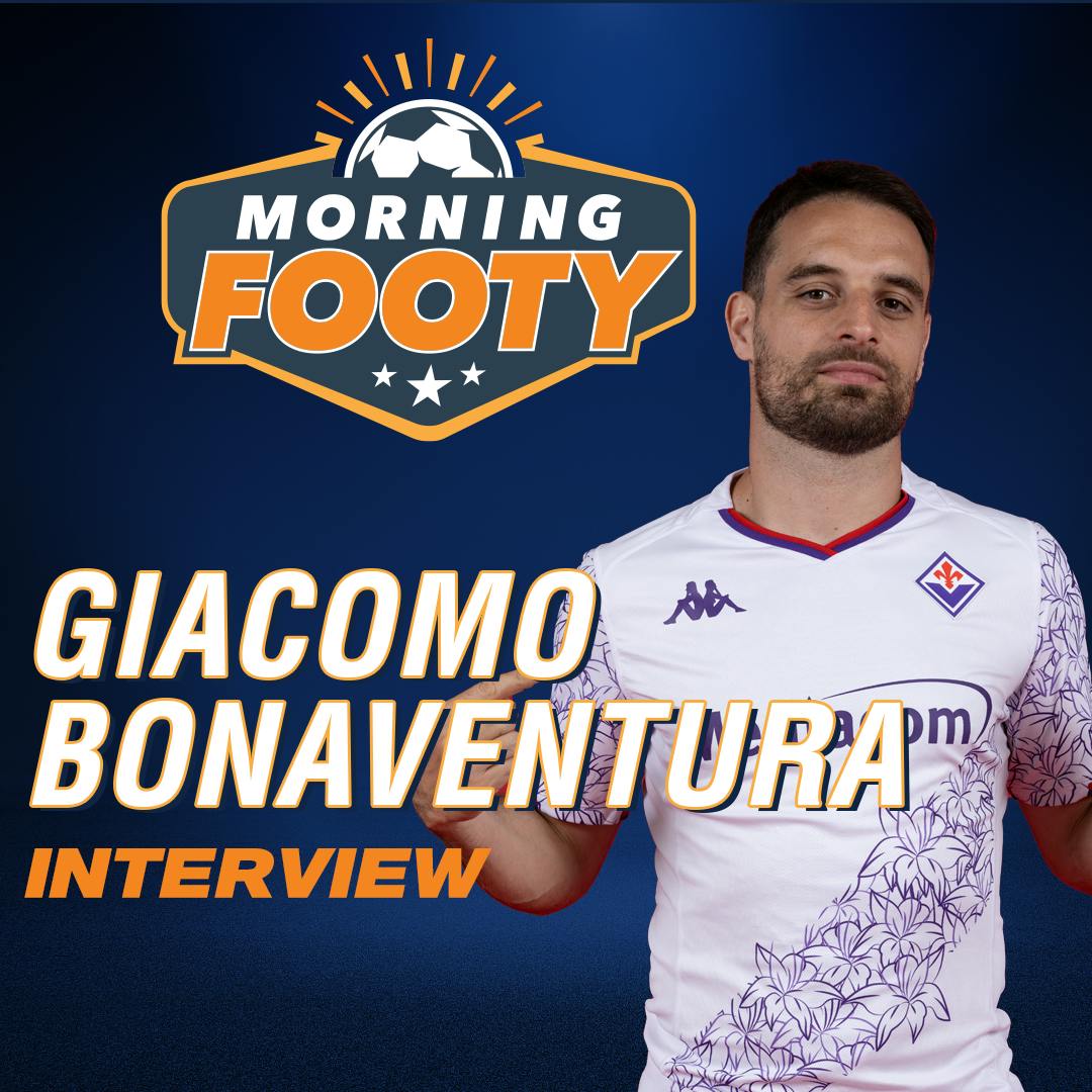 Interview: Giacomo Bonaventura on Fiorentina's upcoming UECL Final, playing for Italy, and the impact of Joe Barone (Soccer 05/21)