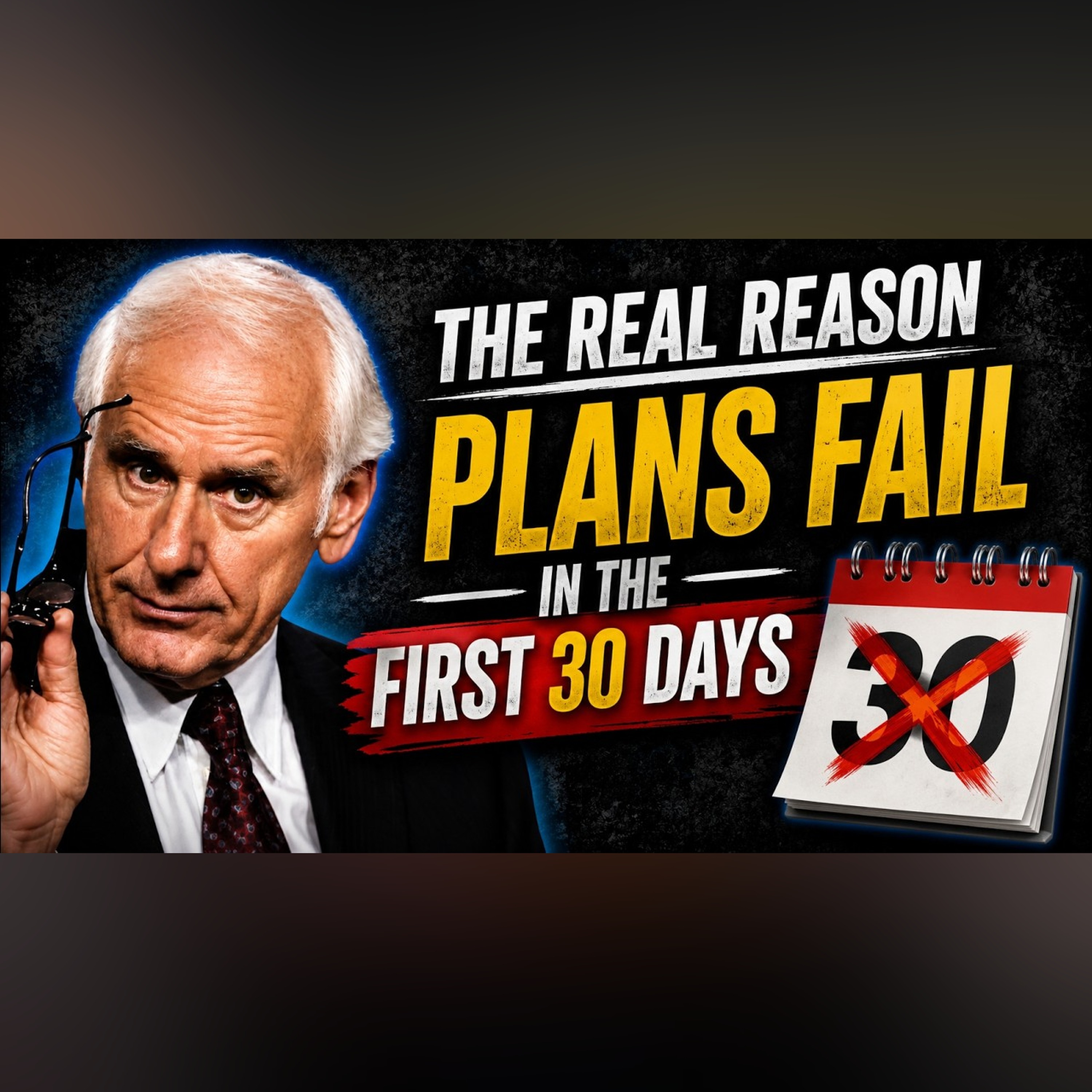Why Most Plans Fail in the First 30 Days | Jim Rohn Motivation