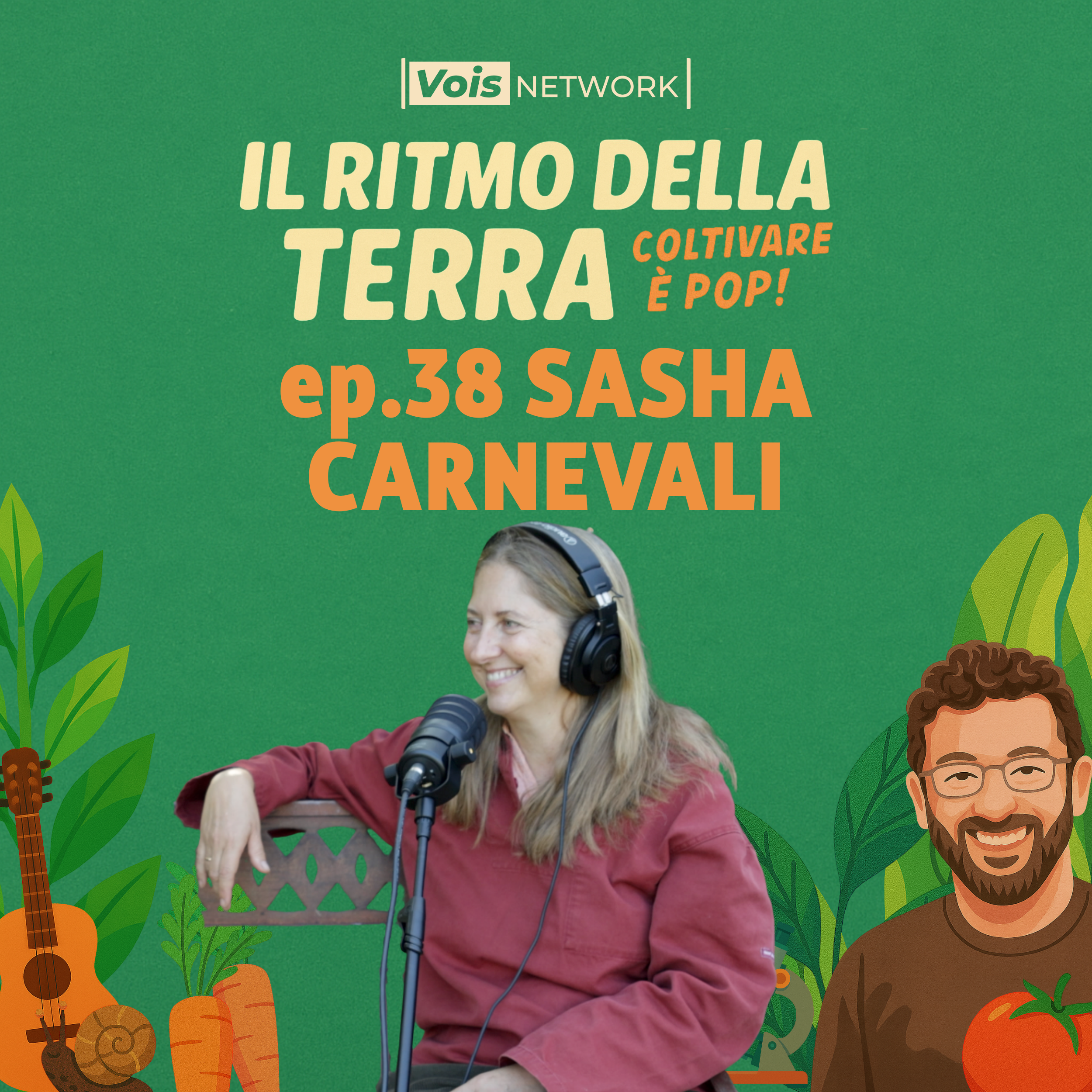 SASHA CARNEVALI - il ritmo della terra - coltivare è pop! ep 38
