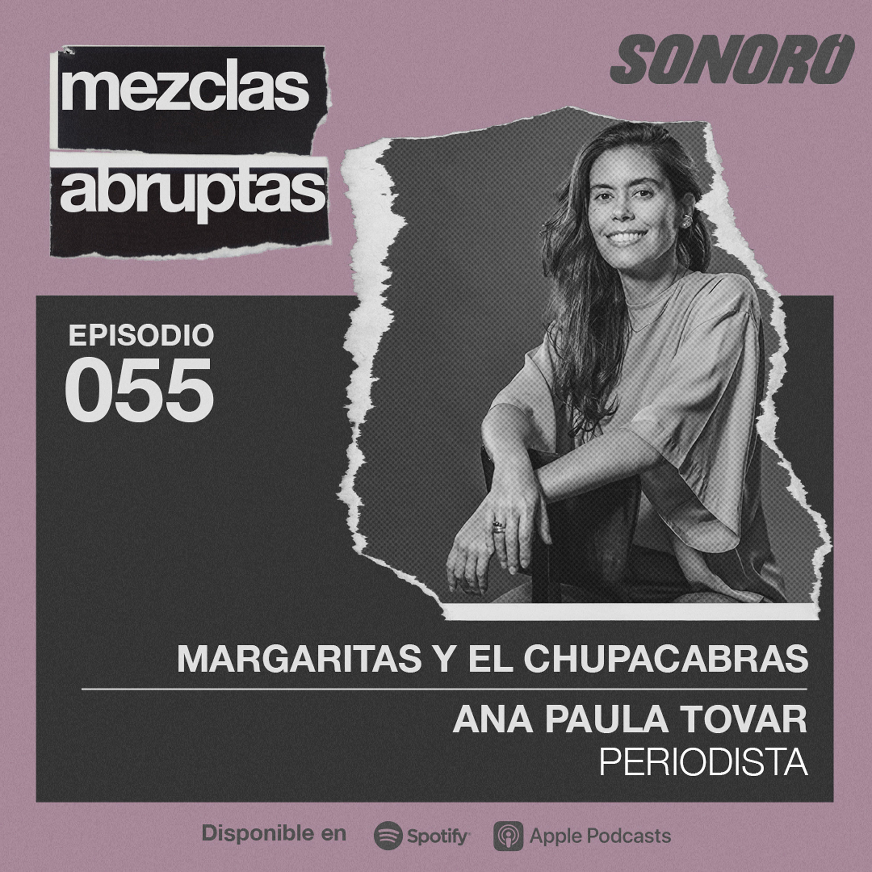 Margaritas y el Chupacabras - Ana Paula Tovar, Periodista