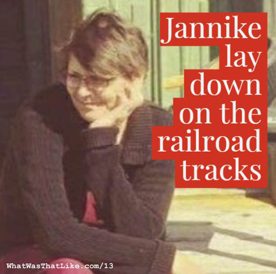 13: Jannike lay down on the railroad tracks