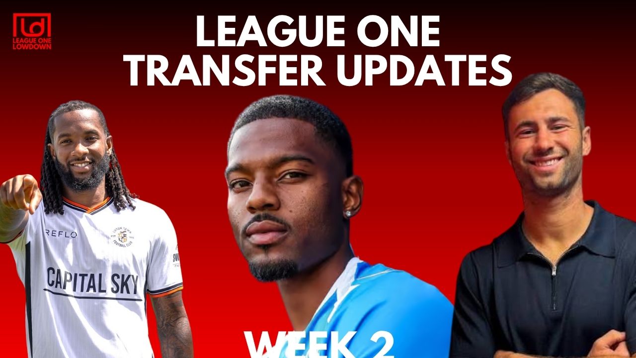 League One Transfer Roundup - Week 2 episode artwork
