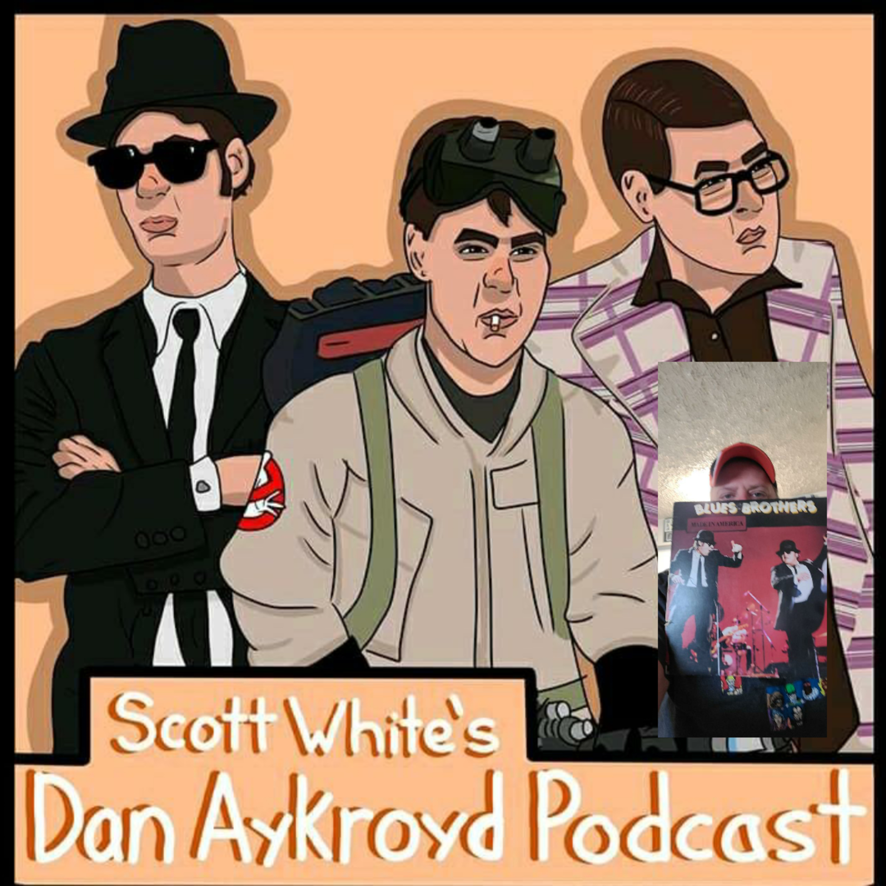 The Dan Aykroyd Podcast.