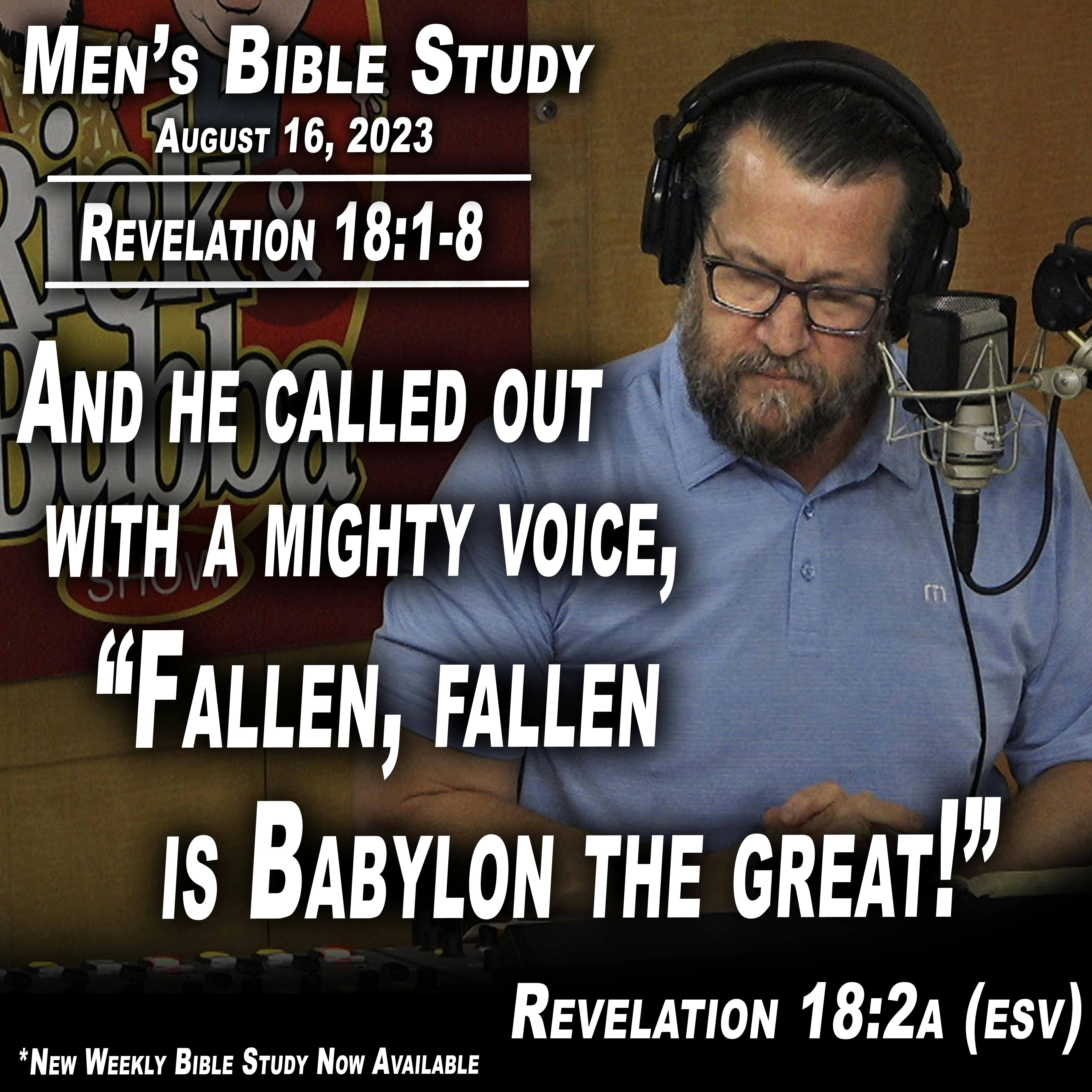 Revelation 18:1-8 | Men's Bible Study by Rick Burgess