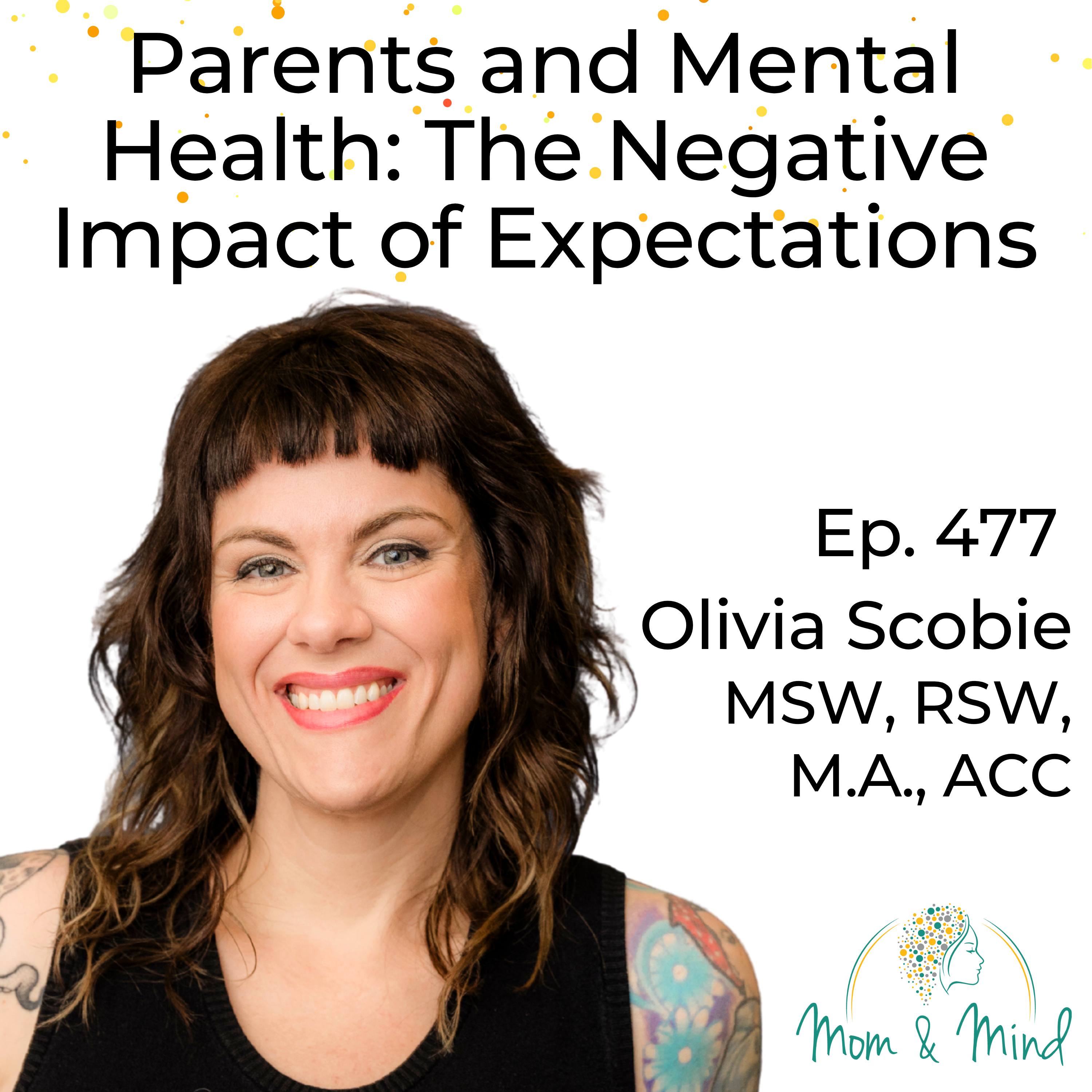 Parents and Mental Health: The Negative Impact of Expectations (Ep. 477)