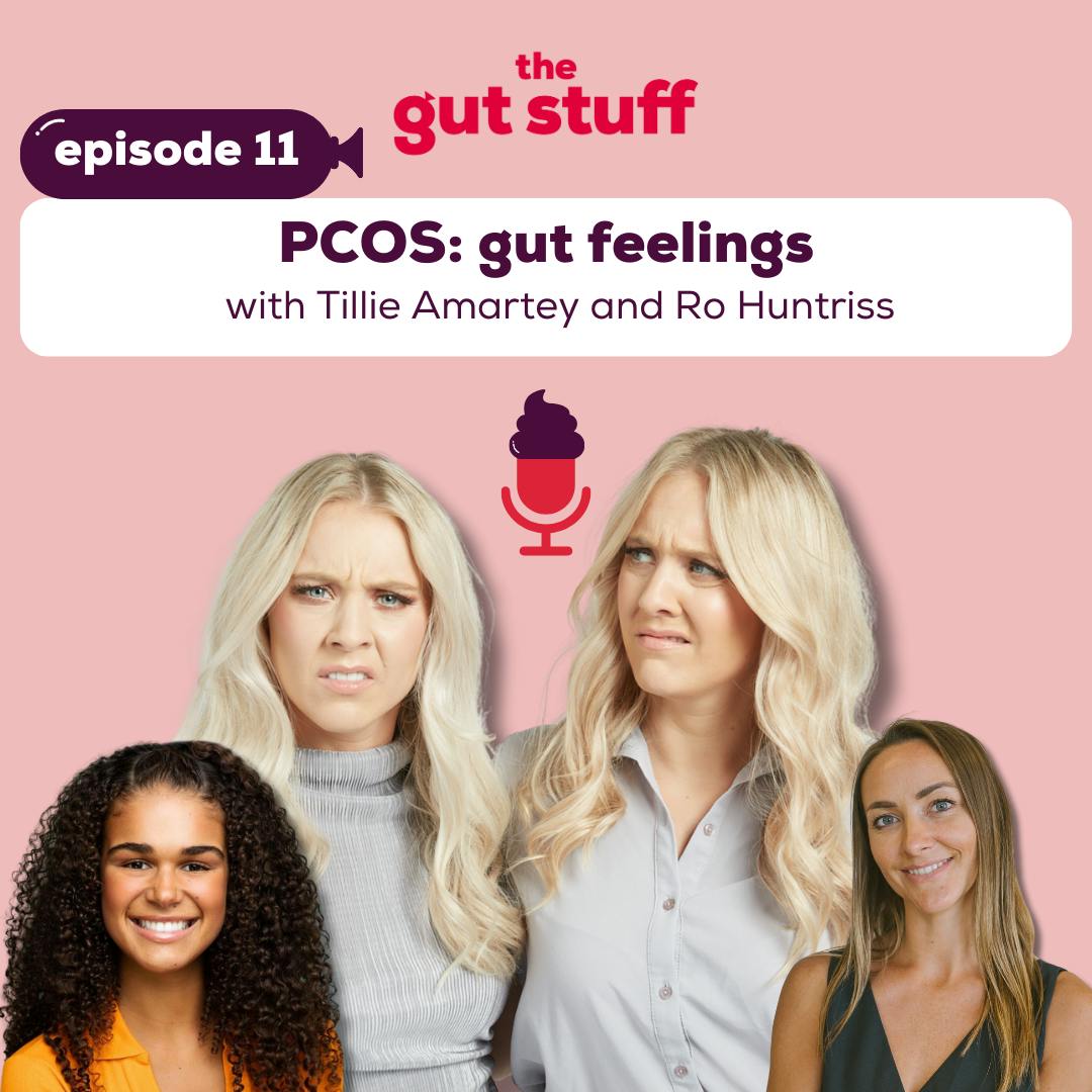 PCOS: Gut Feelings, with Tillie Amartey and Ro Huntriss PCOS: Gut Feelings, with Tillie Amartey and Ro Huntriss