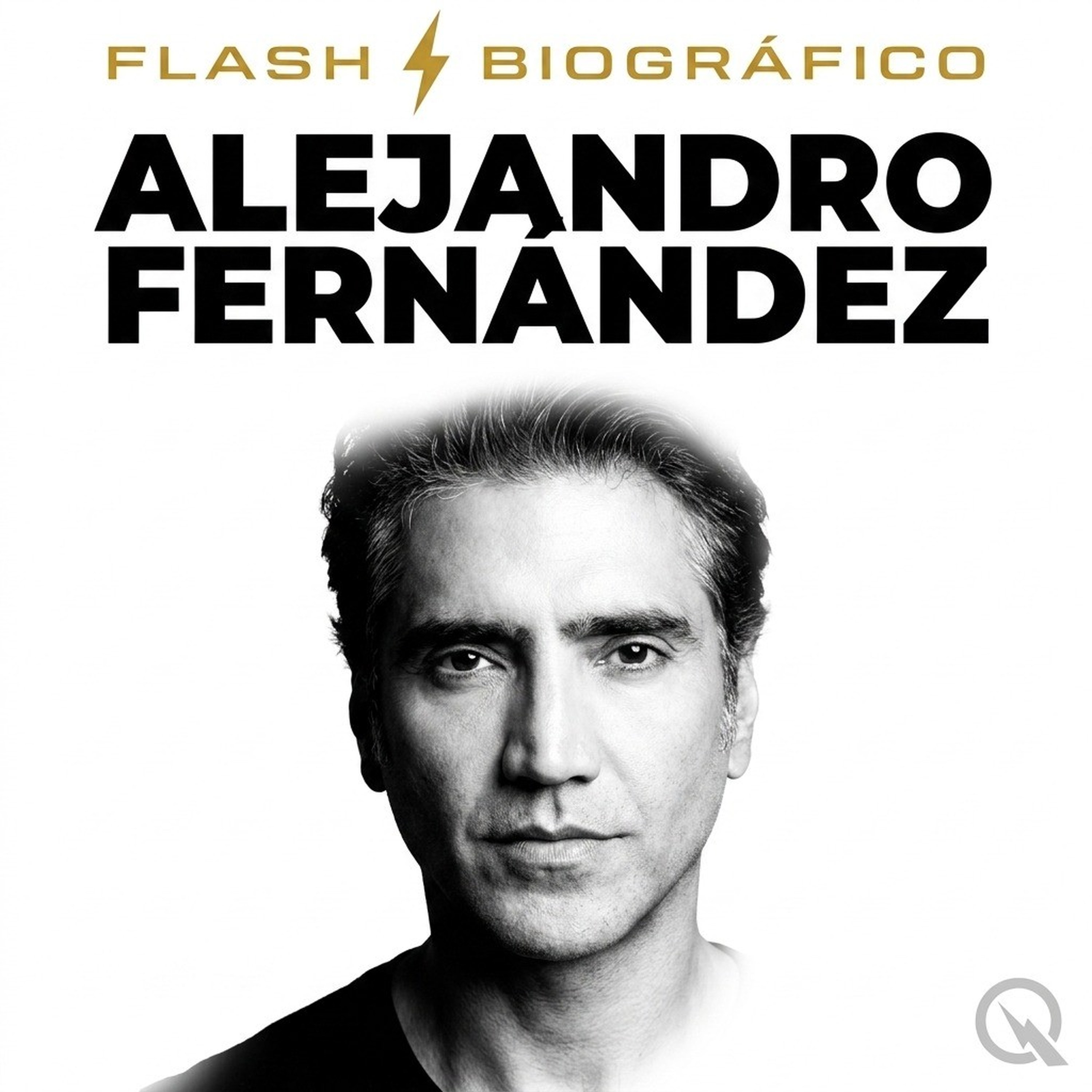 Alejandro Fernández - Flash Biográfico