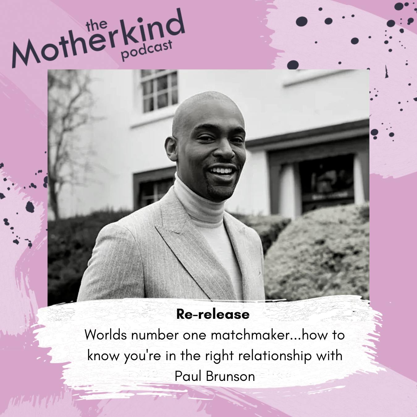 Re-release | Worlds number one matchmaker...how to know you're in the right relationship with Paul Brunson