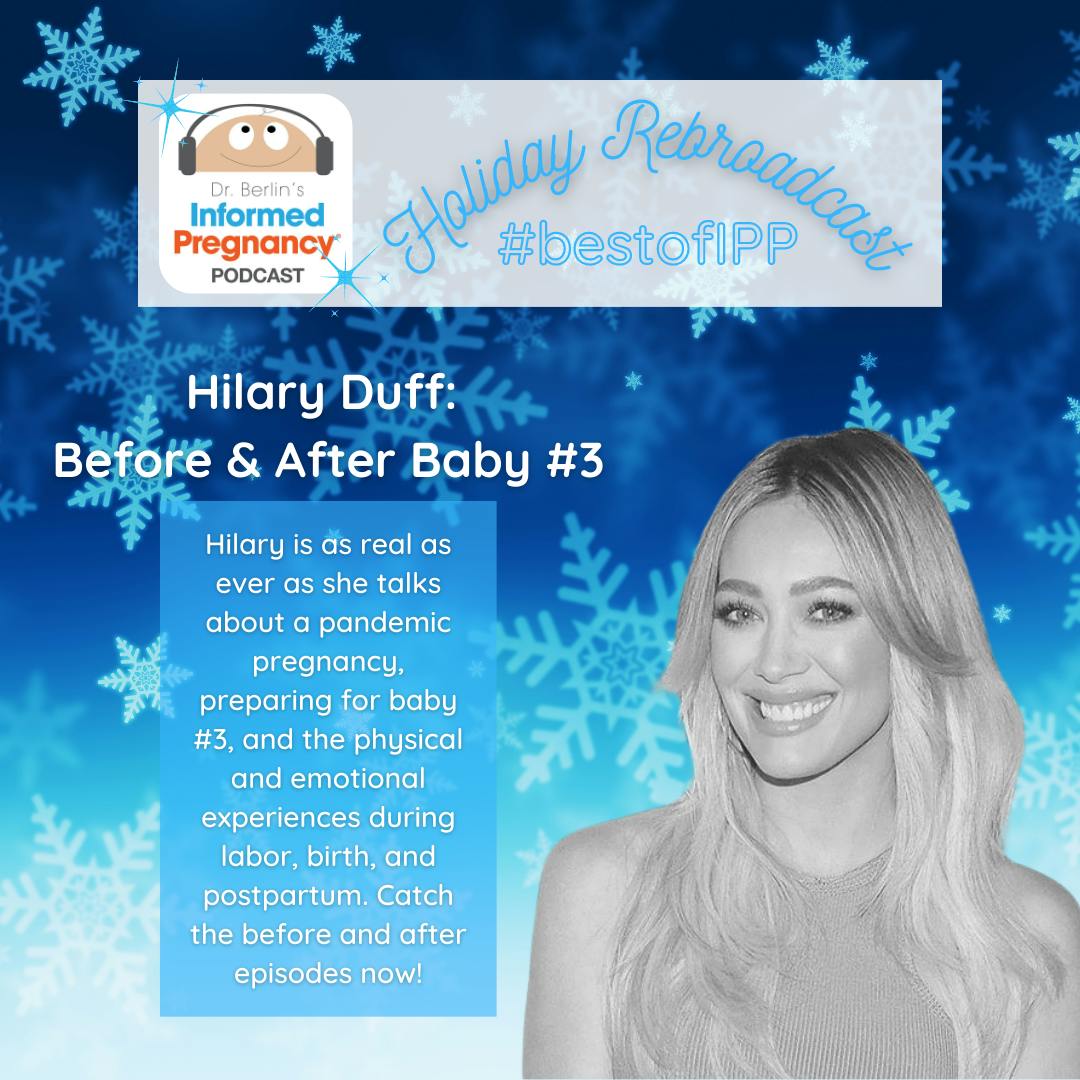 Ep. 320 Holiday Rebroadcast: Hilary Duff After Baby #3