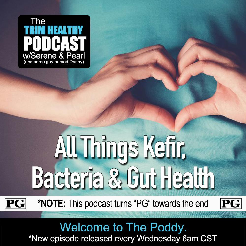 Ep. 292: All Things Kefir, Bacteria & Gut Health