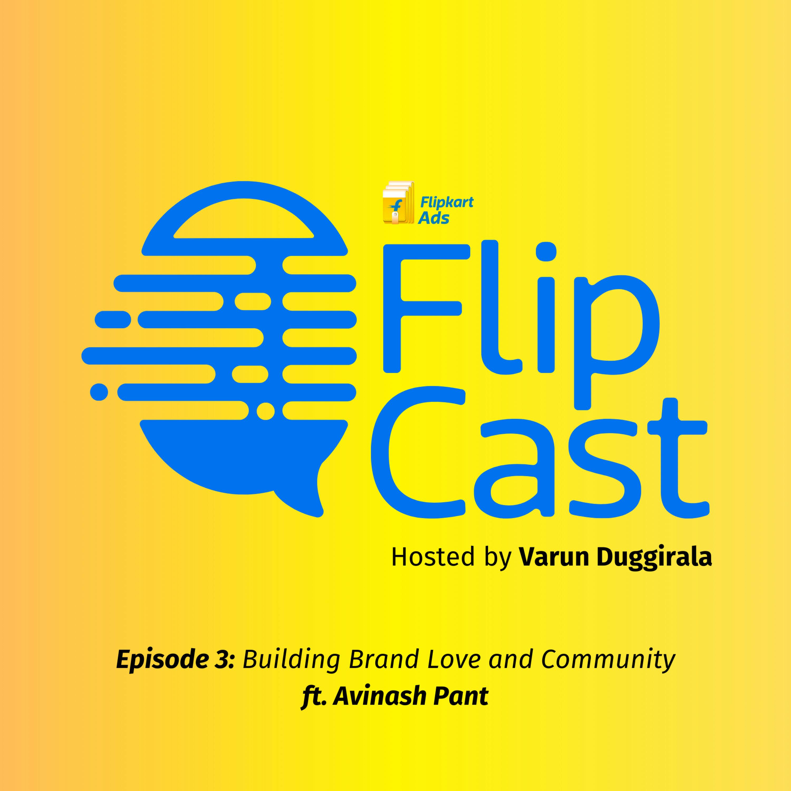 Building Brand Love and Community ft. Avinash Pant Building Brand Love and Community ft. Avinash Pant