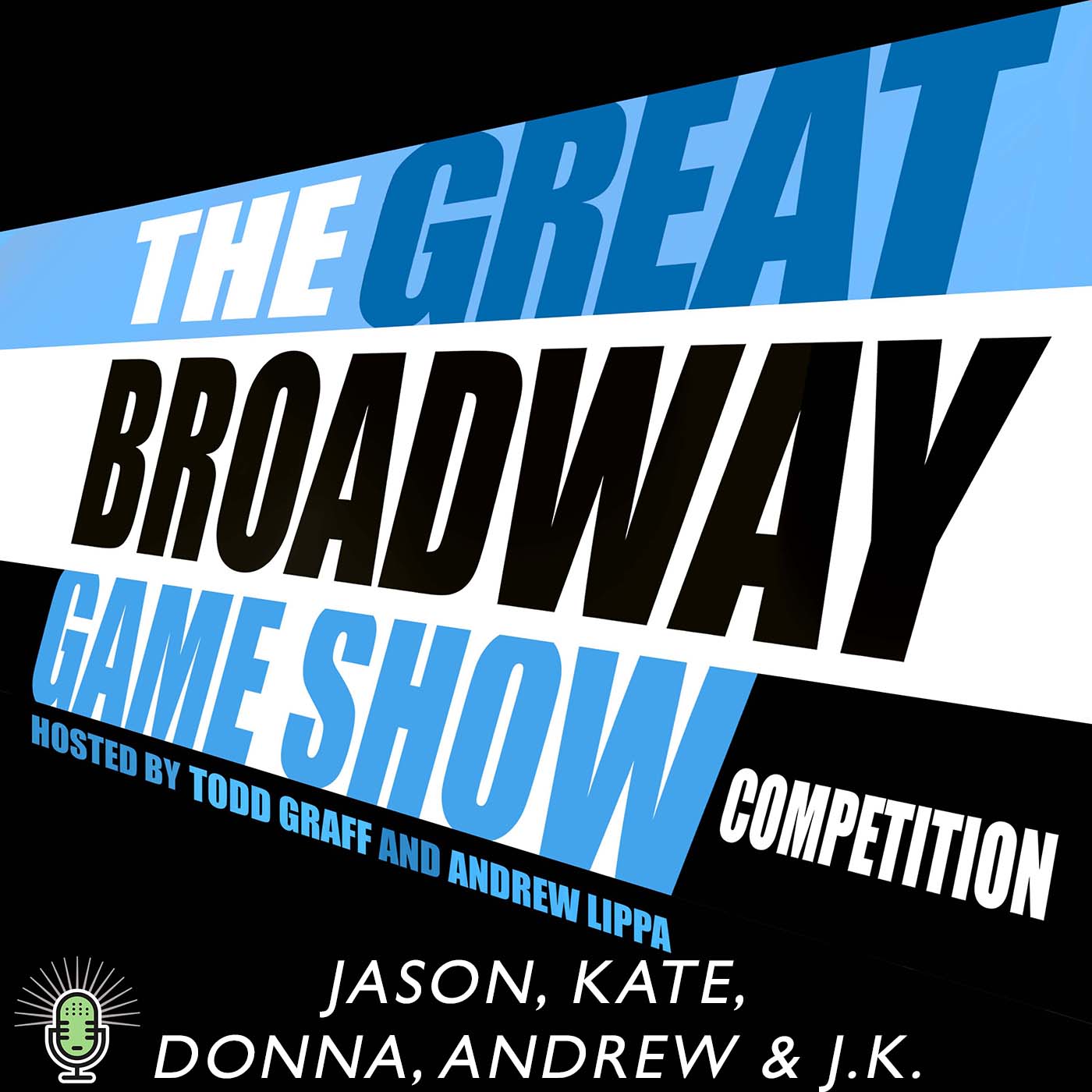 The Great Broadway Game Show Competition, hosted by Todd Graff and Andrew Lippa
