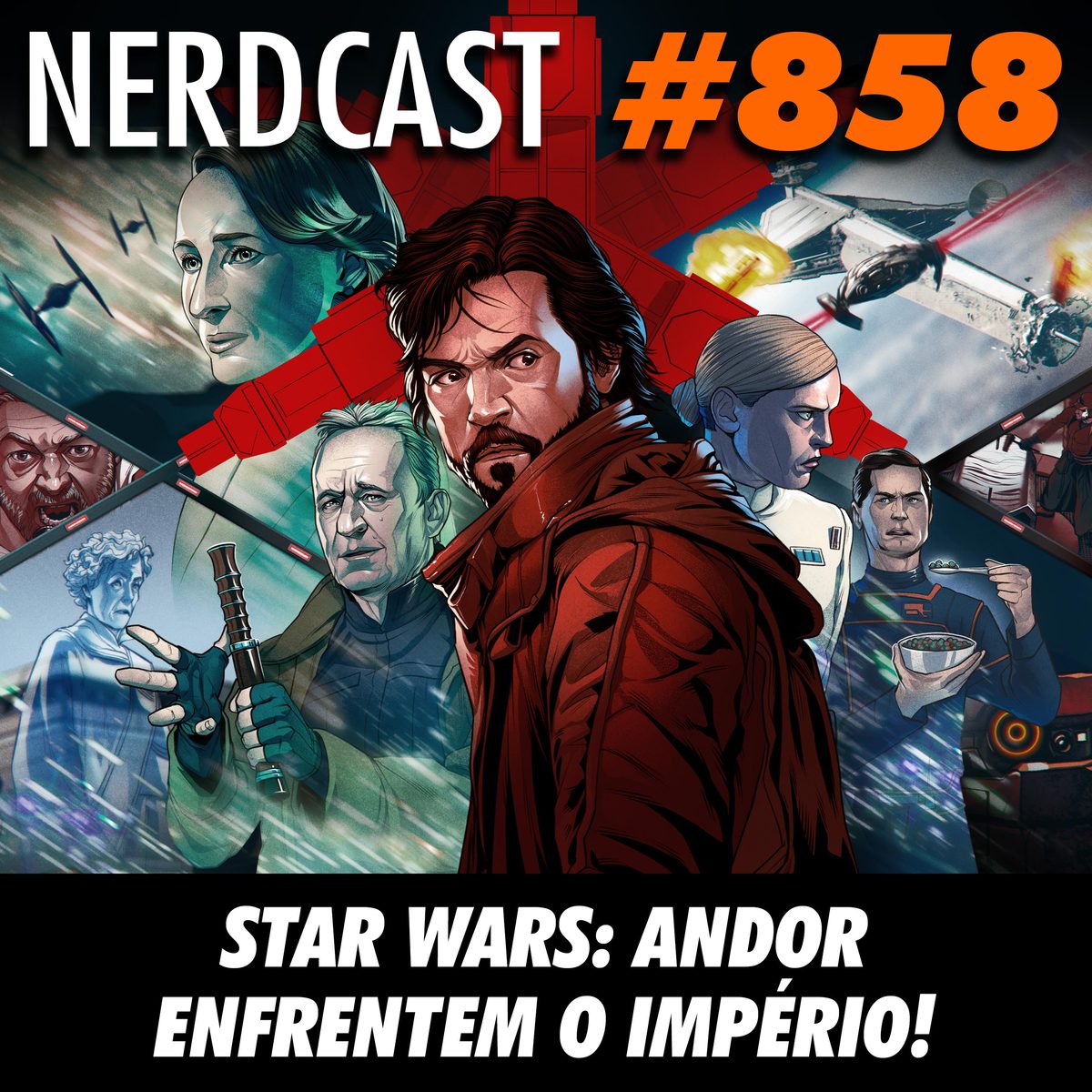 NerdCast 858 - Star Wars: Andor – Enfrentem o Império!