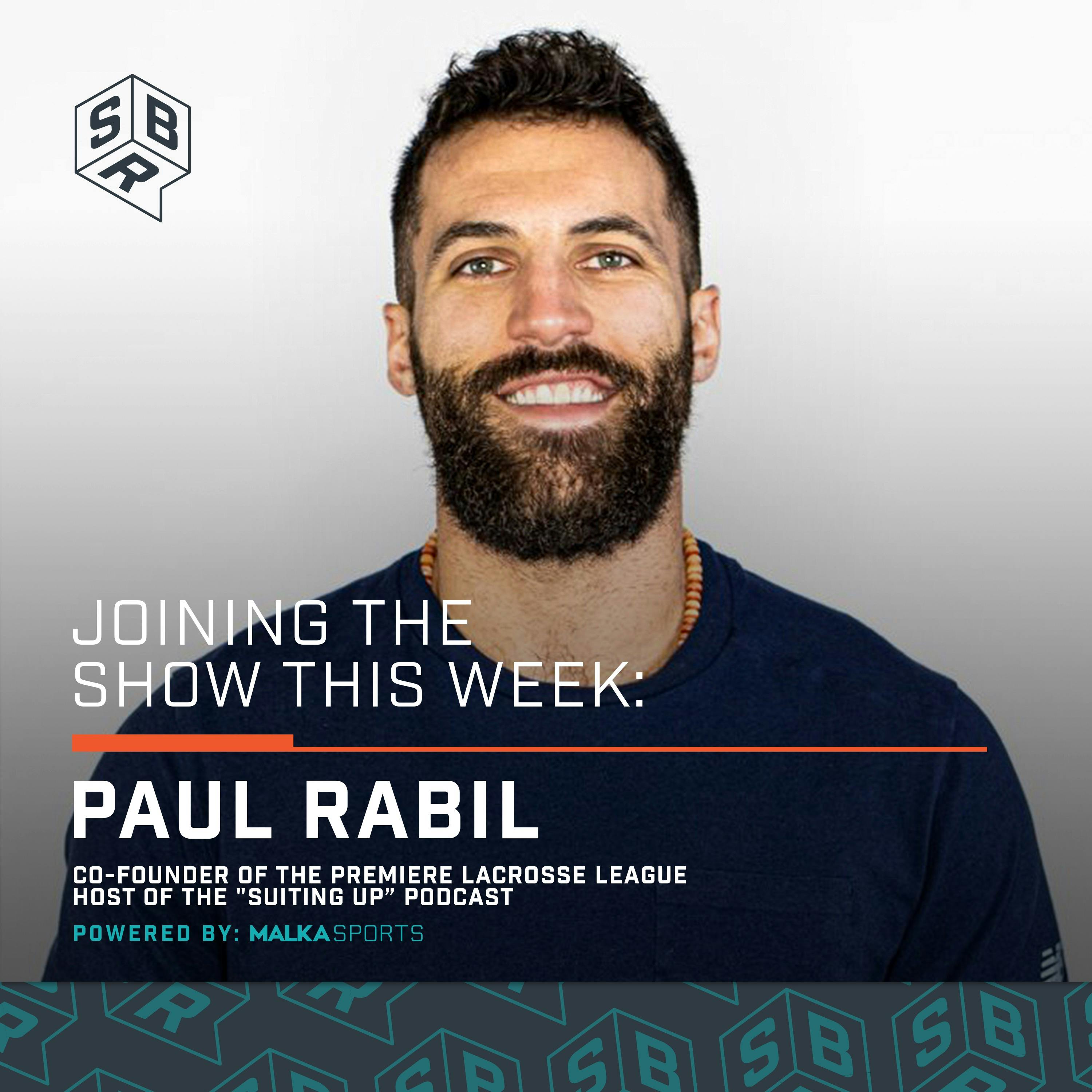 Paul Rabil (@PaulRabil) - Co-Founder Premier Lacrosse League, Host 