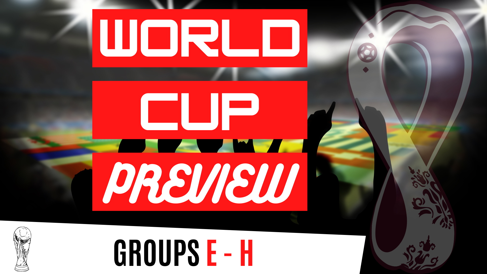 World Cup Preview - Groups E to H episode artwork