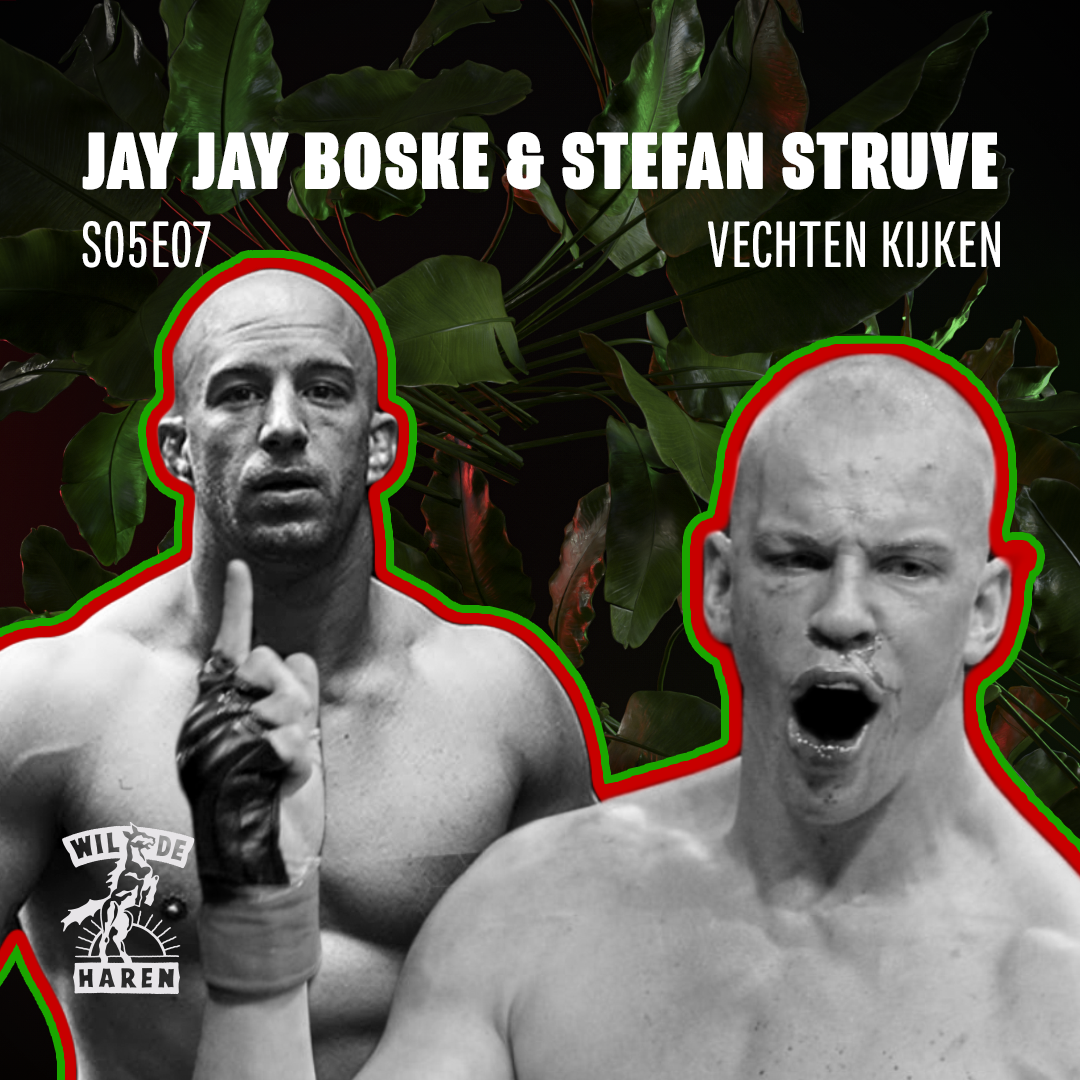 S5 Ep7: S05E07 VECHTEN KIJKEN met JayJay Boske & Stefan Struve