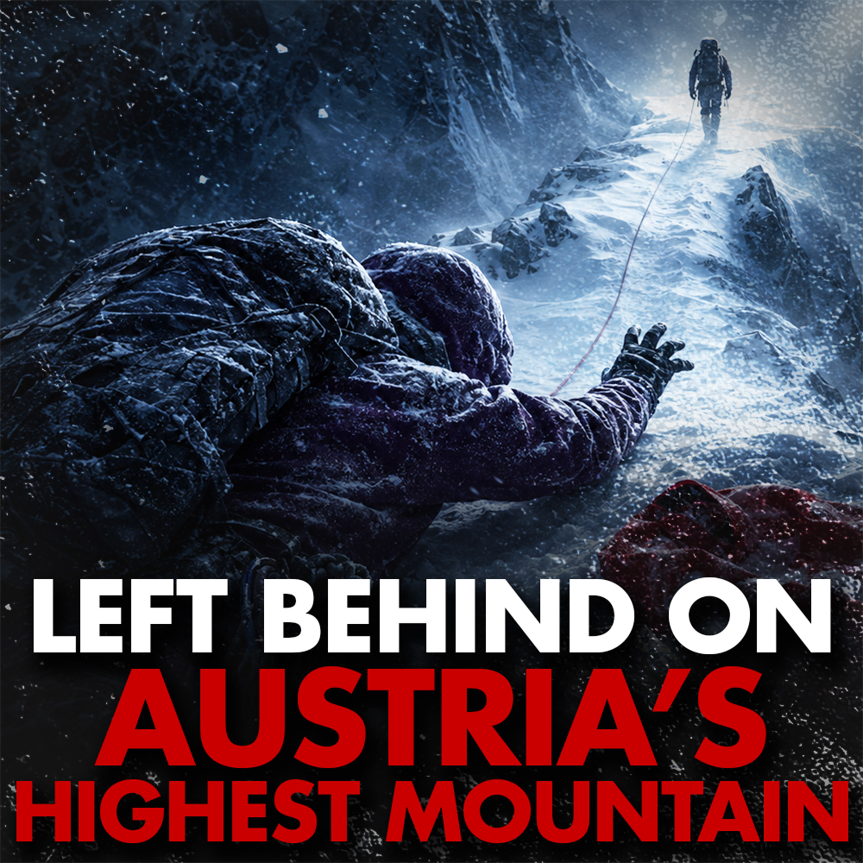 Left Behind on Austria’s Highest Mountain: The Grossglockner Case episode artwork
