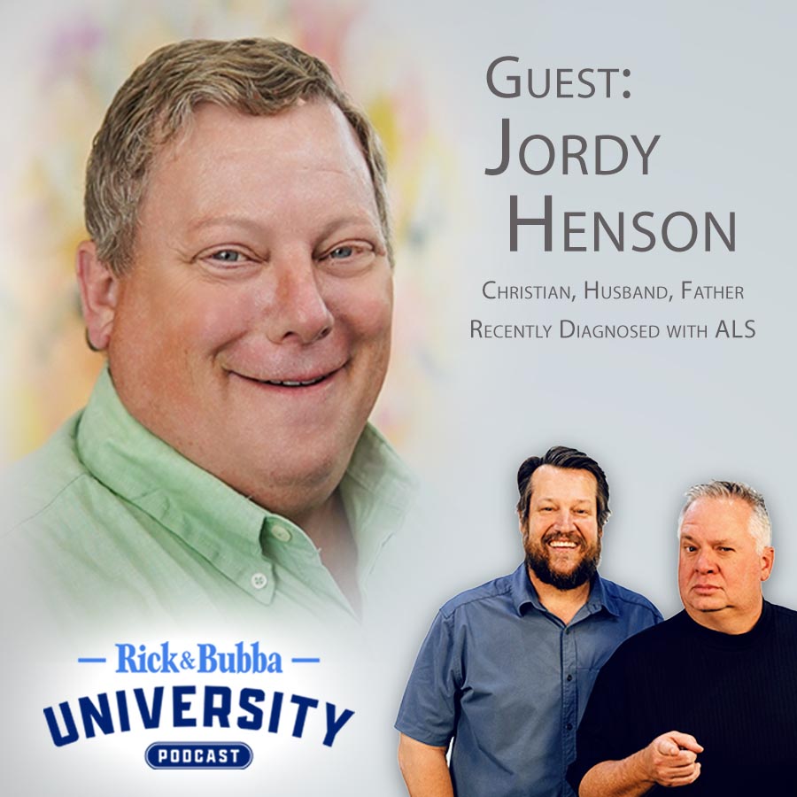 Ep 174 | After ALS: God Still Wins | Jordy Henson | Rick & Bubba University