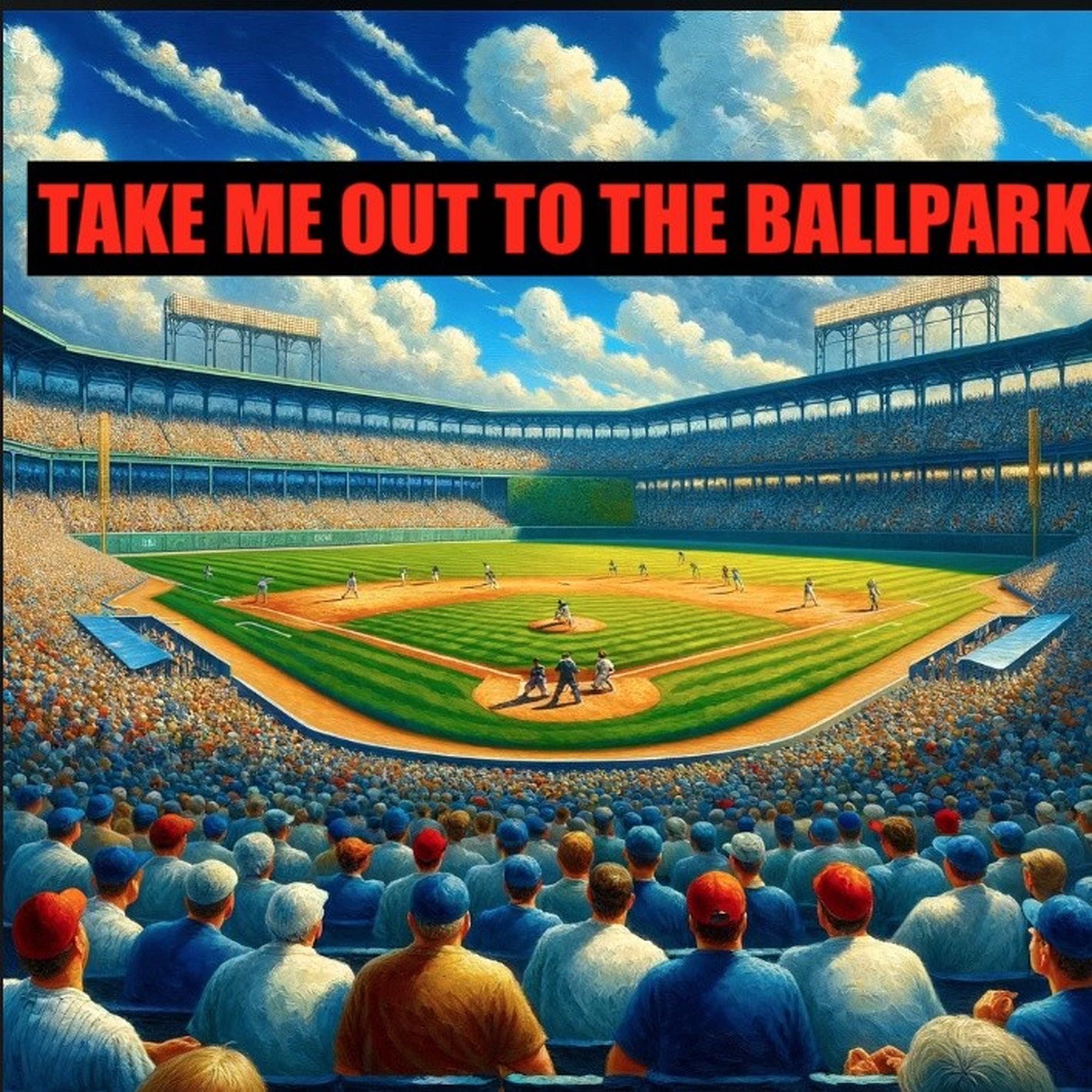 Take Me Out to the Ballpark