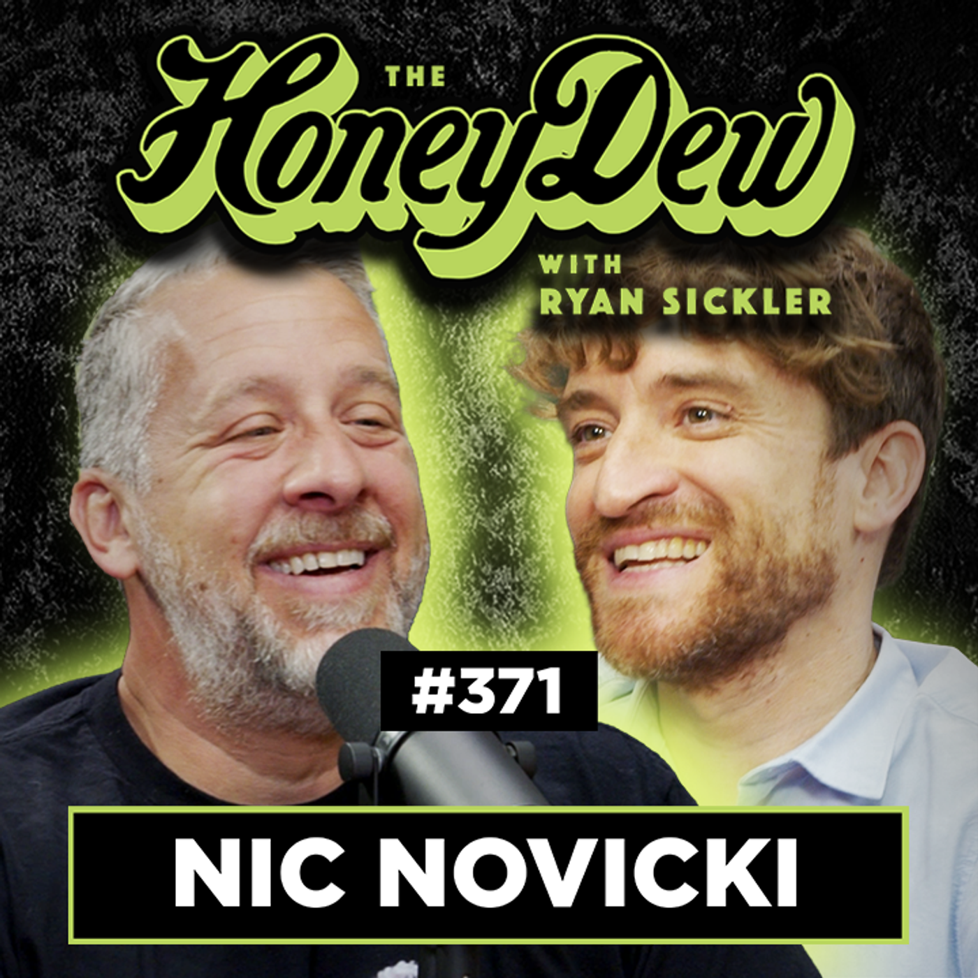 371: Nic Novicki | The HoneyDew with Ryan Sickler #371 | Full Episode