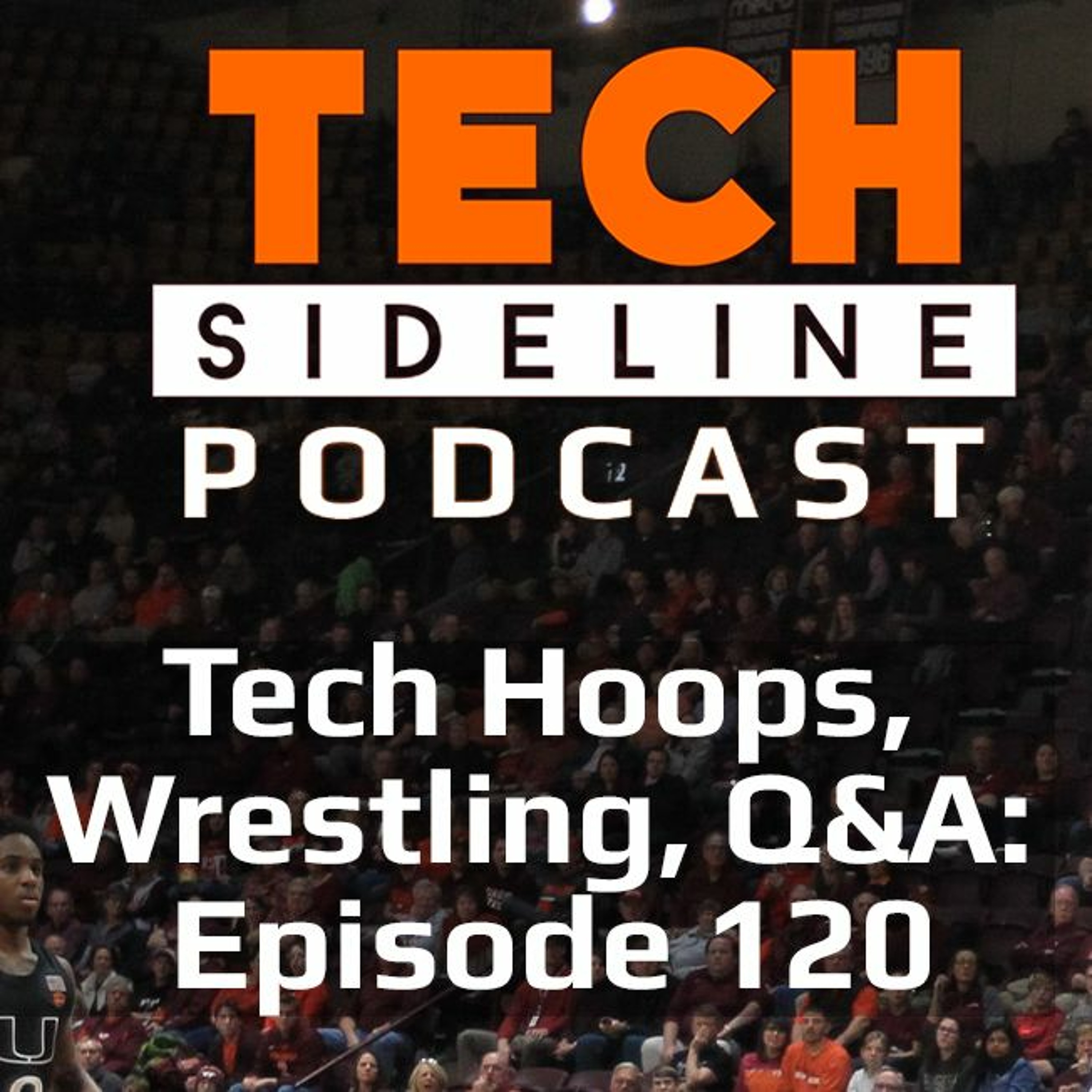 Tech Hoops, Olympic Sports Review, and Q&A: Tech Sideline Podcast Episode 120