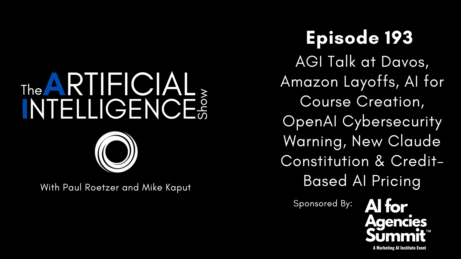 #193: AGI Talk at Davos, Amazon Layoffs, AI for Course Creation, OpenAI Cybersecurity Warning, New Claude Constitution & Credit-Based AI Pricing