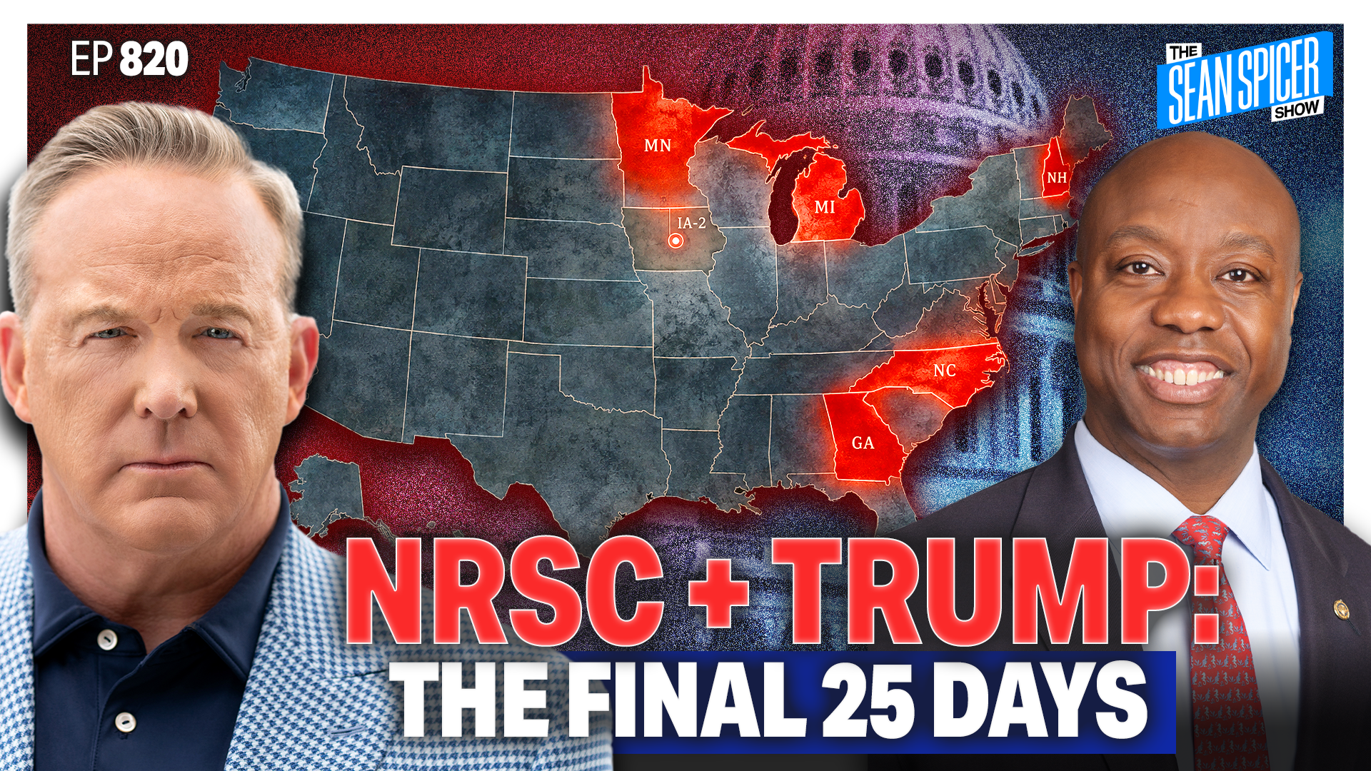 Sen Tim Scott: NH, MI and MN Will FLIP Red Plus Trump's Final 25-Day Plan | EP 820