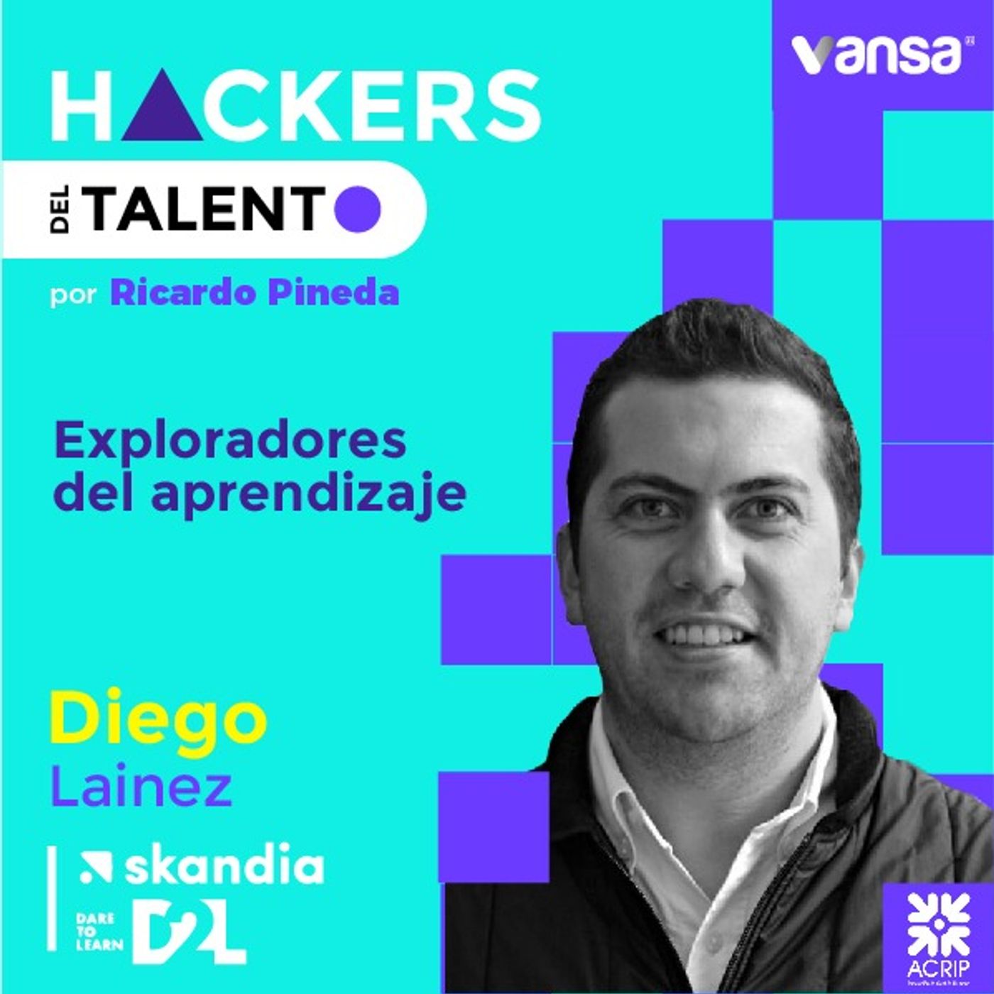 051. Exploradores del aprendizaje - DIego Lainez  (Skandia/ Dare to Learn)  -  Lado B episode artwork