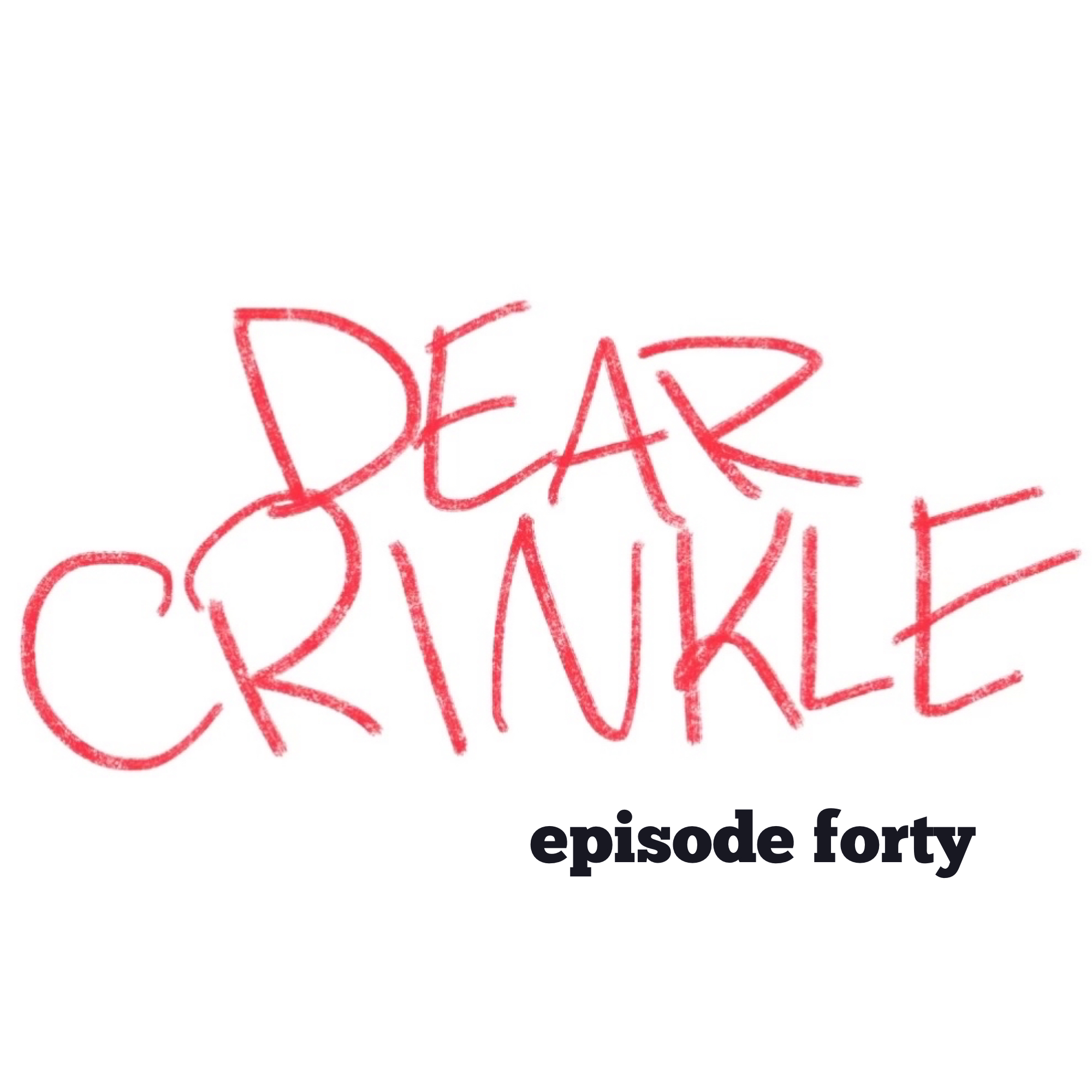 Dear Crinkle Episode 40: SPECIAL EDITION: “We’ve got Problems!” Starring: A devil of a dog, My grandson is a Trumper, and Dressing for success!