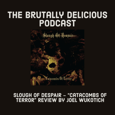 SLOUGH OF DESPAIR - “Catacombs of Terror” Review by Joel Wukotich episode artwork