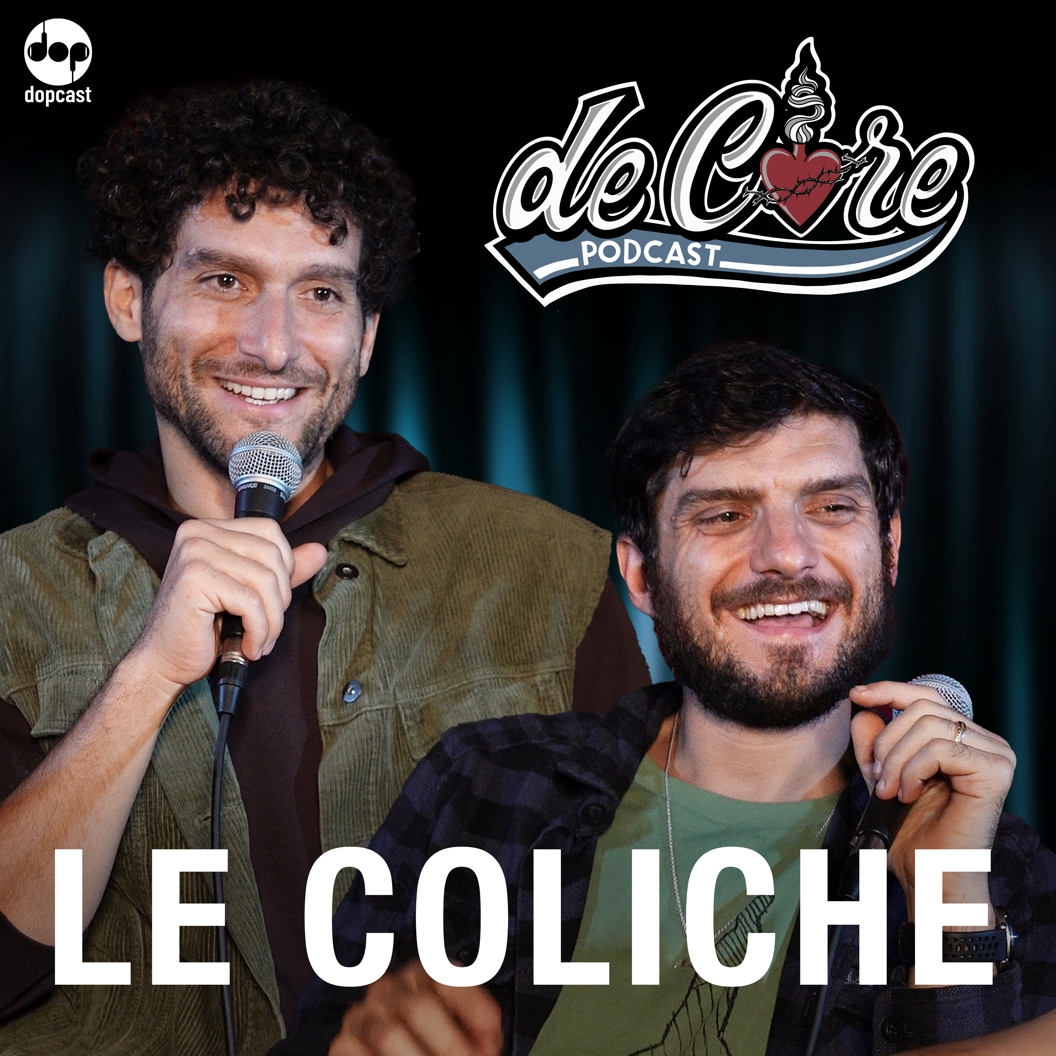 Ep.116 Le Coliche - De Core Podcast