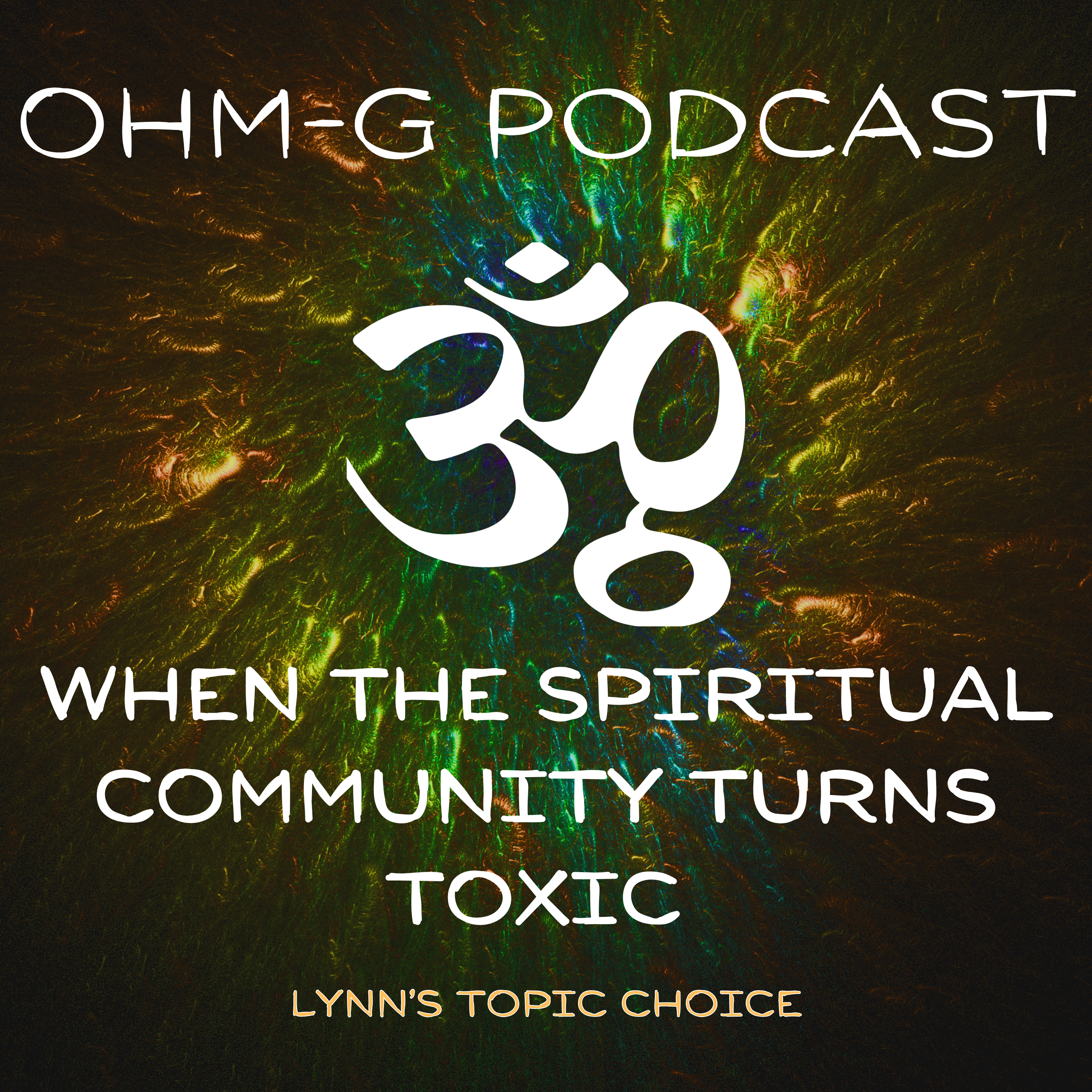 When Spiritual Community Turns Toxic - Lynn’s Choice EP 98 episode artwork